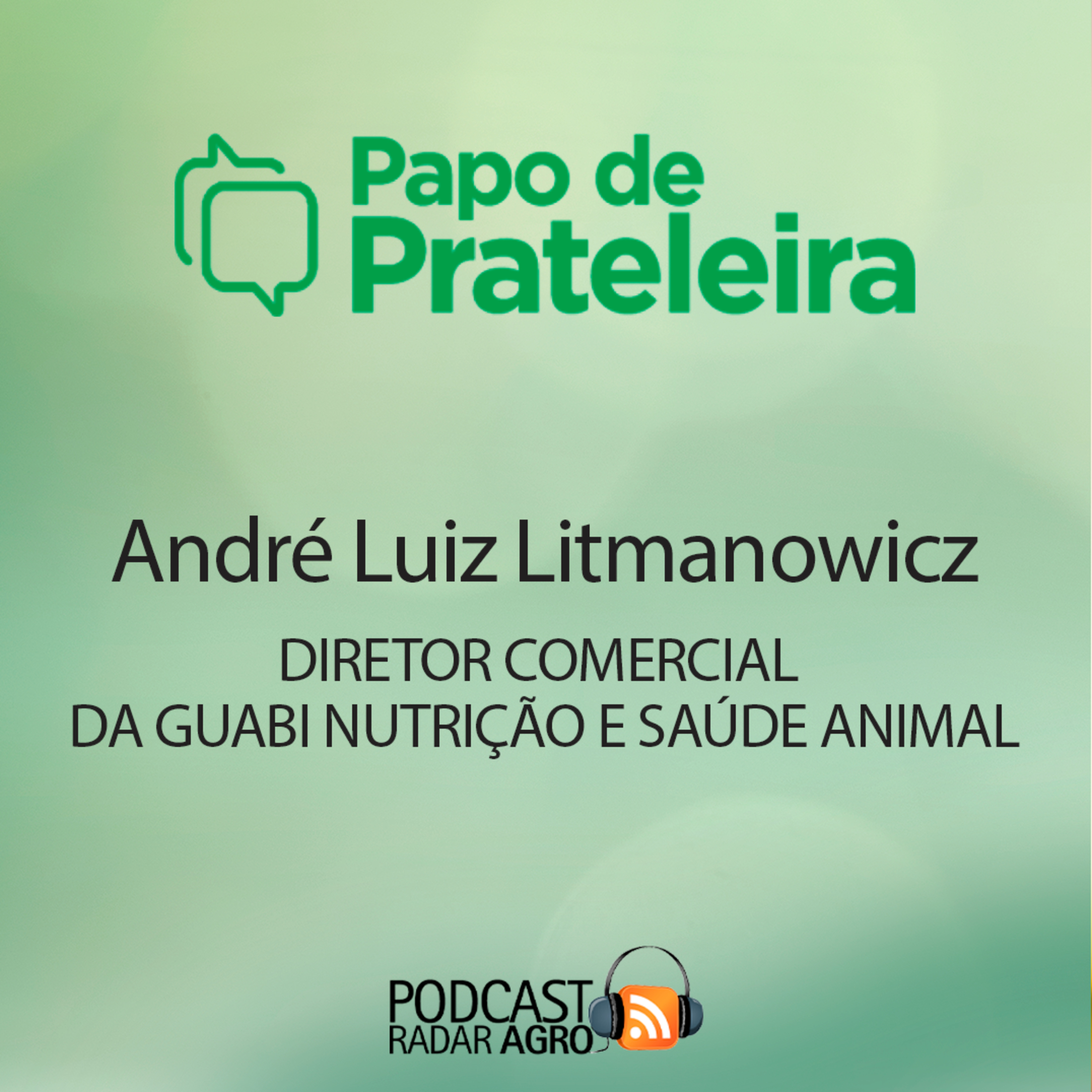 A Guabi avisa: no mercado feroz, é preciso ser tecnológico, simples e holístico | Papo de Praleiera 