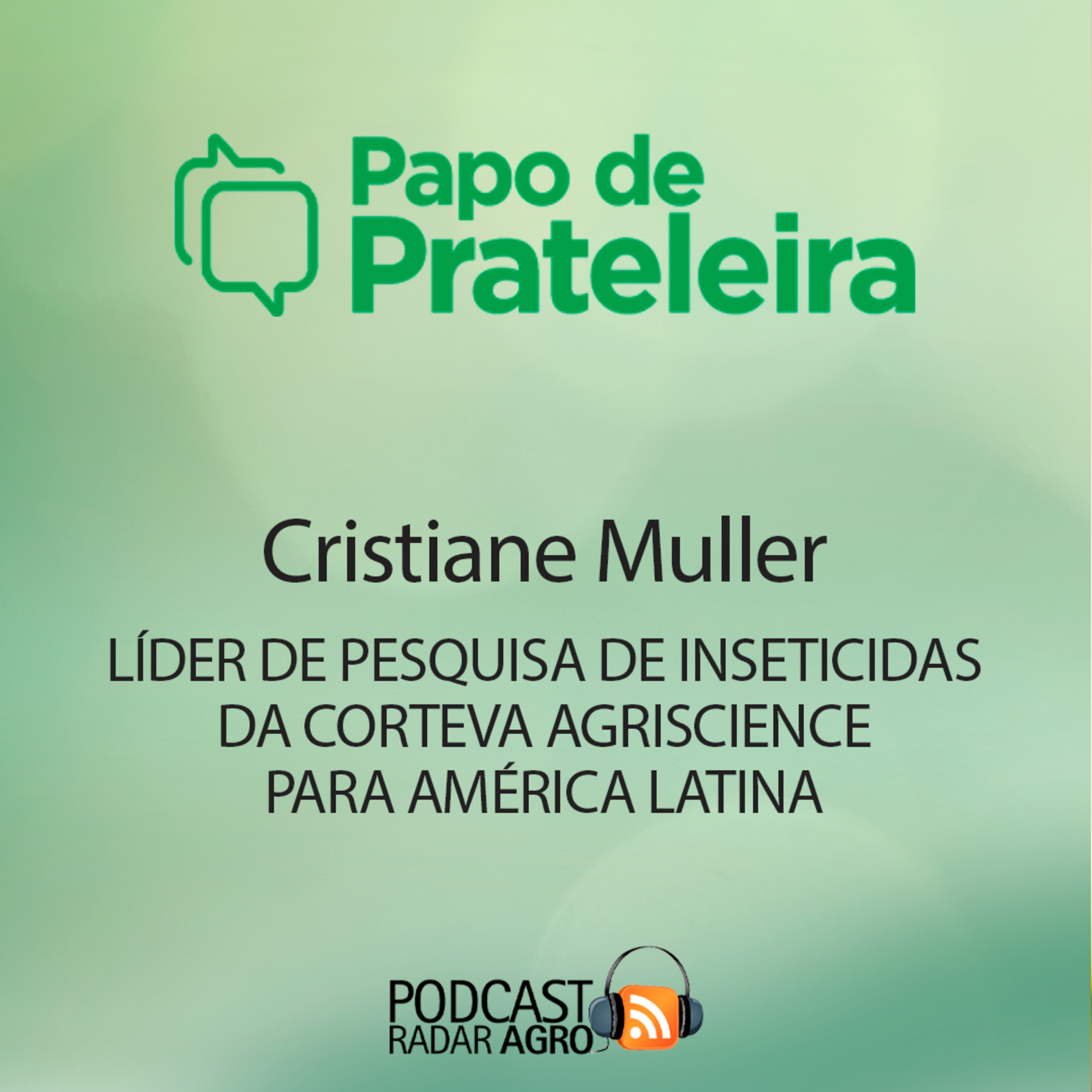Corteva pesquisa sem parar inseticidas novos, eficientes e sustentáveis | Papo de Prateleira episode artwork