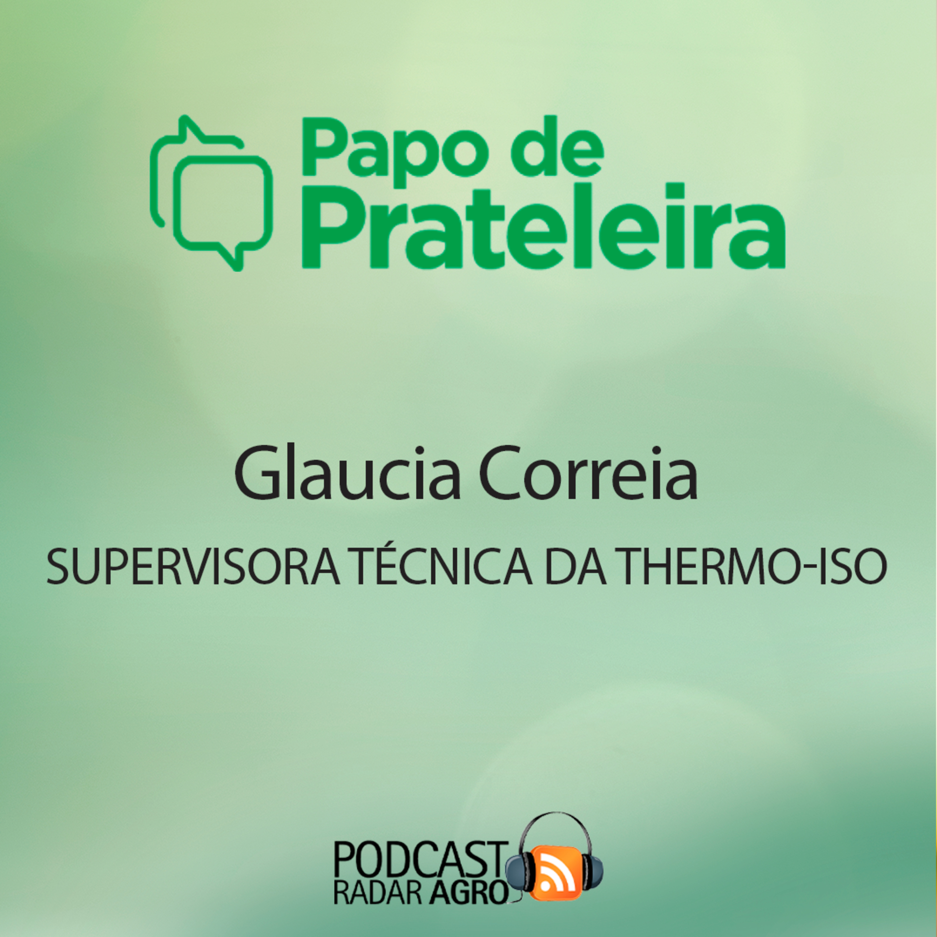 Tecnologia Thermo-Iso é aliada do Agro Brasil | Papo de Prateleira episode artwork