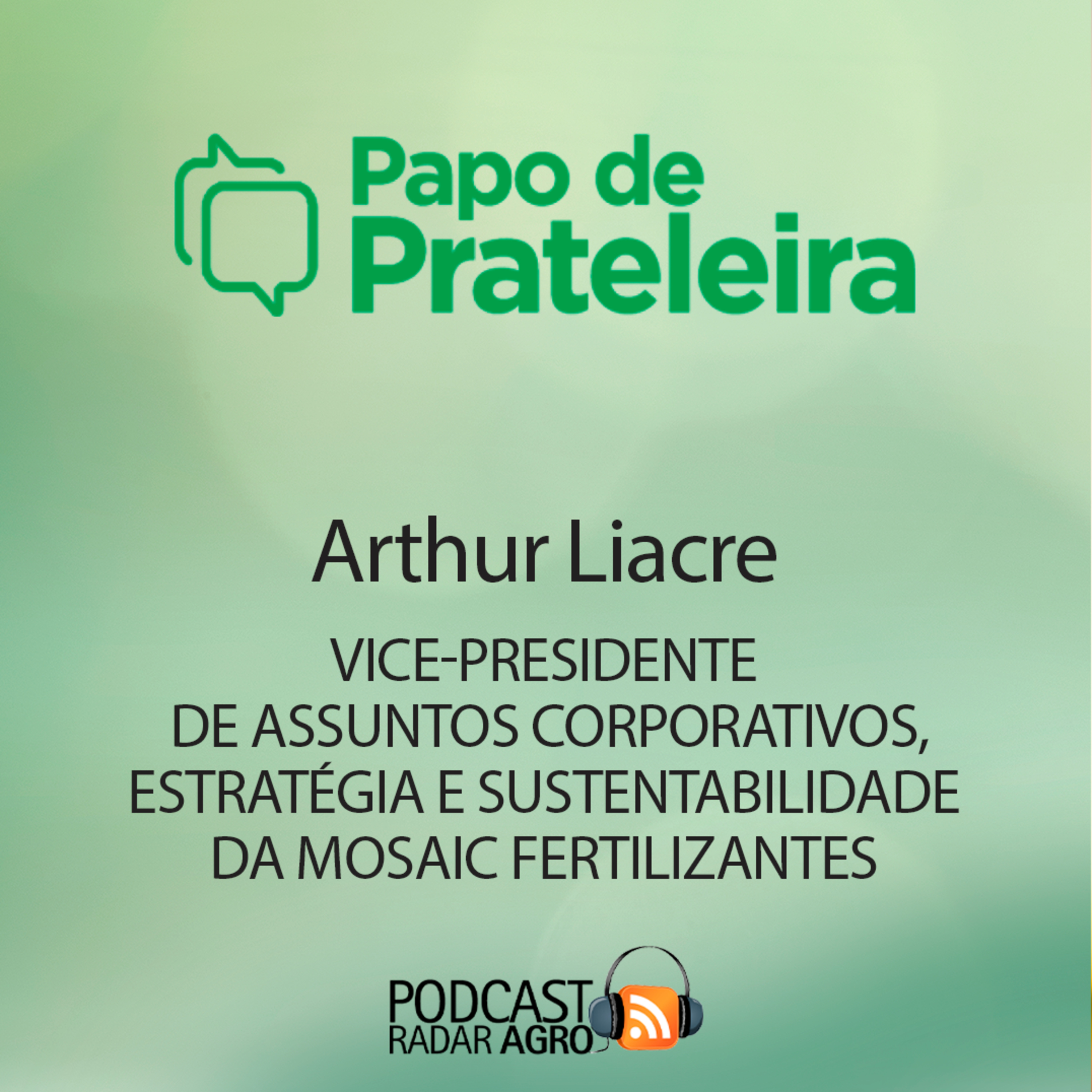 Mosaic Fertilizantes investe em ESG e combate a Insegurança Alimentar | Papo de Prateleira episode artwork
