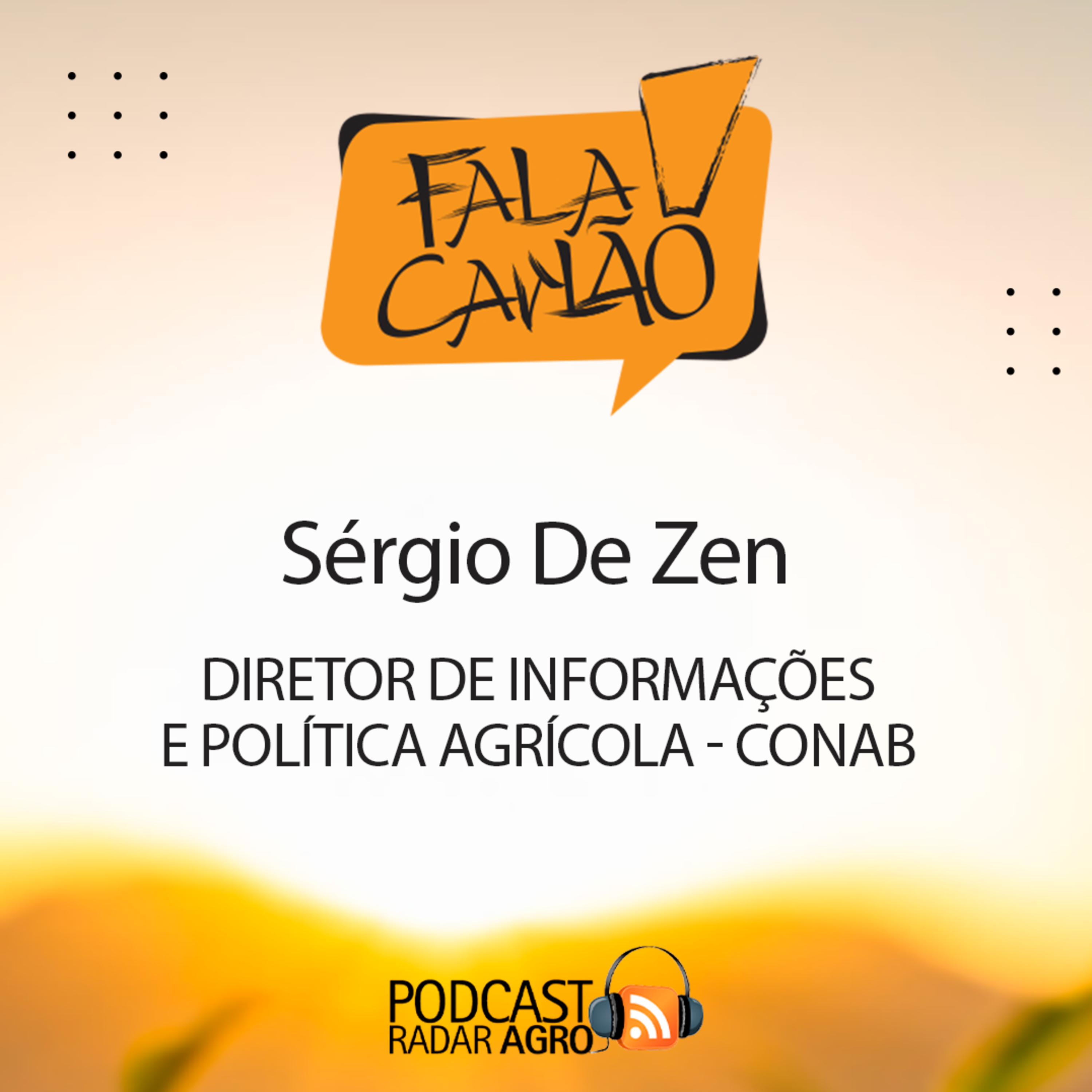 Sérgio de Zen é o homem dos números do agro | Fala Carlão