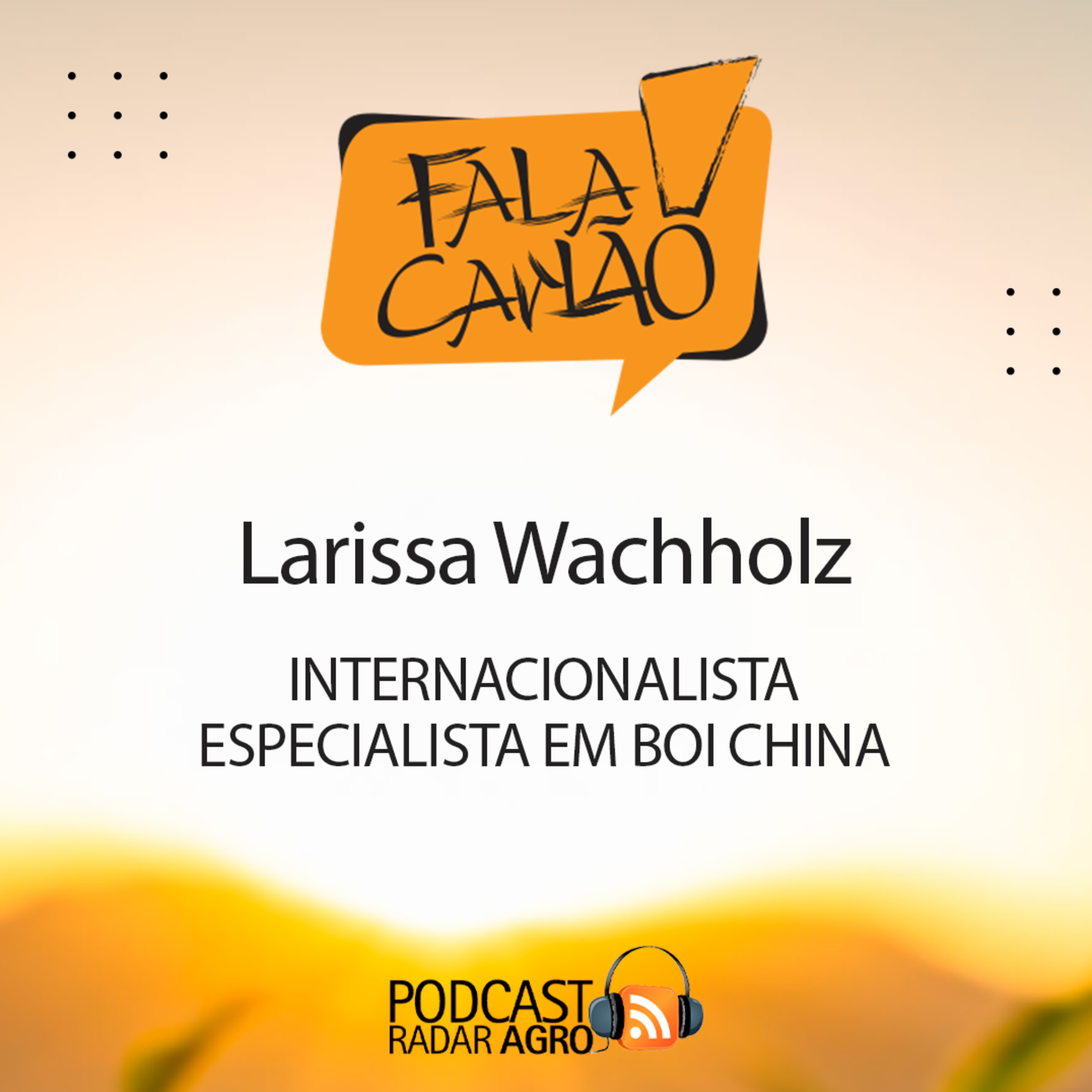 SCOT Pastagens - Larissa | Fala Carlão episode artwork