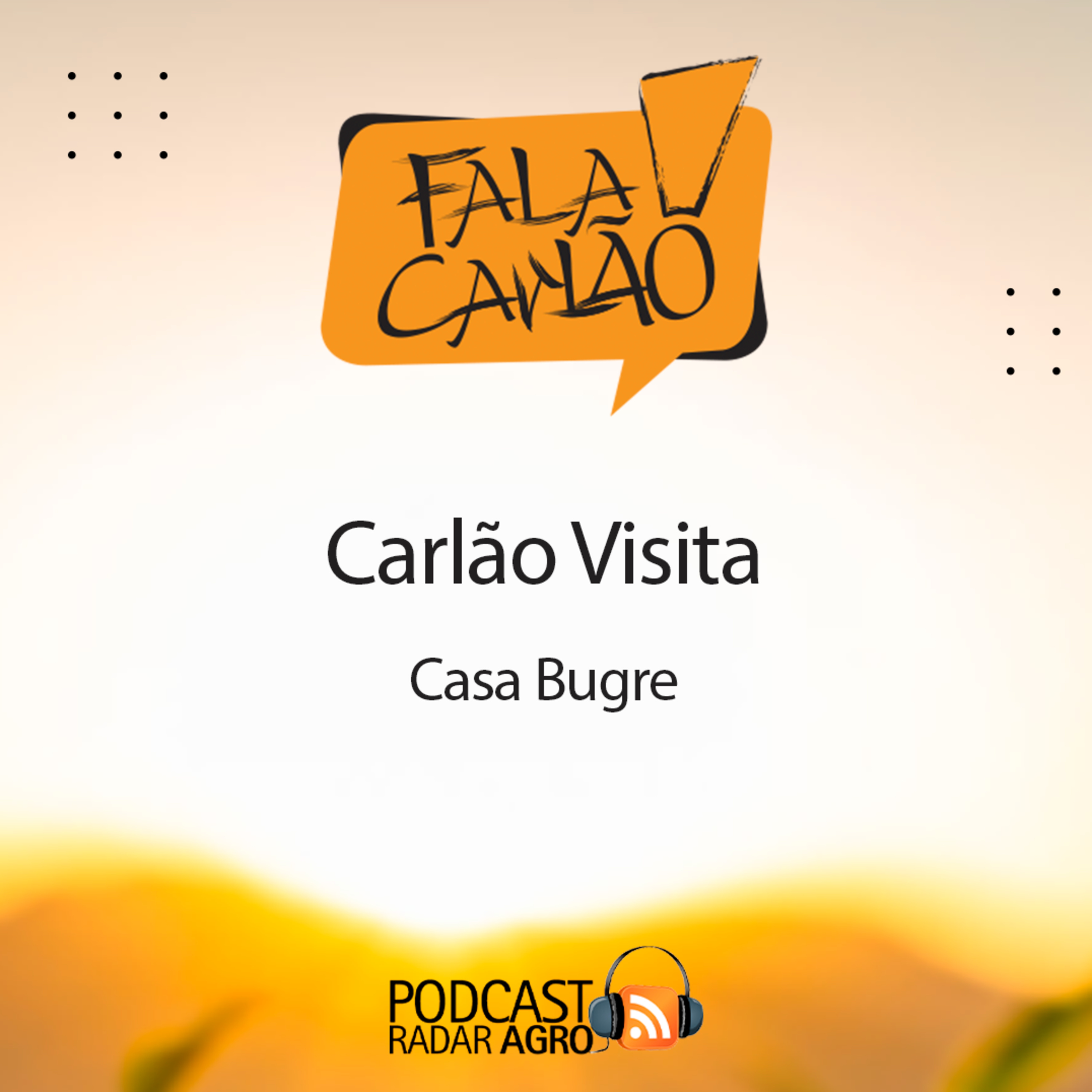 Casa Bugre inaugura nova série do programa Fala Carlão | Carlão Visita