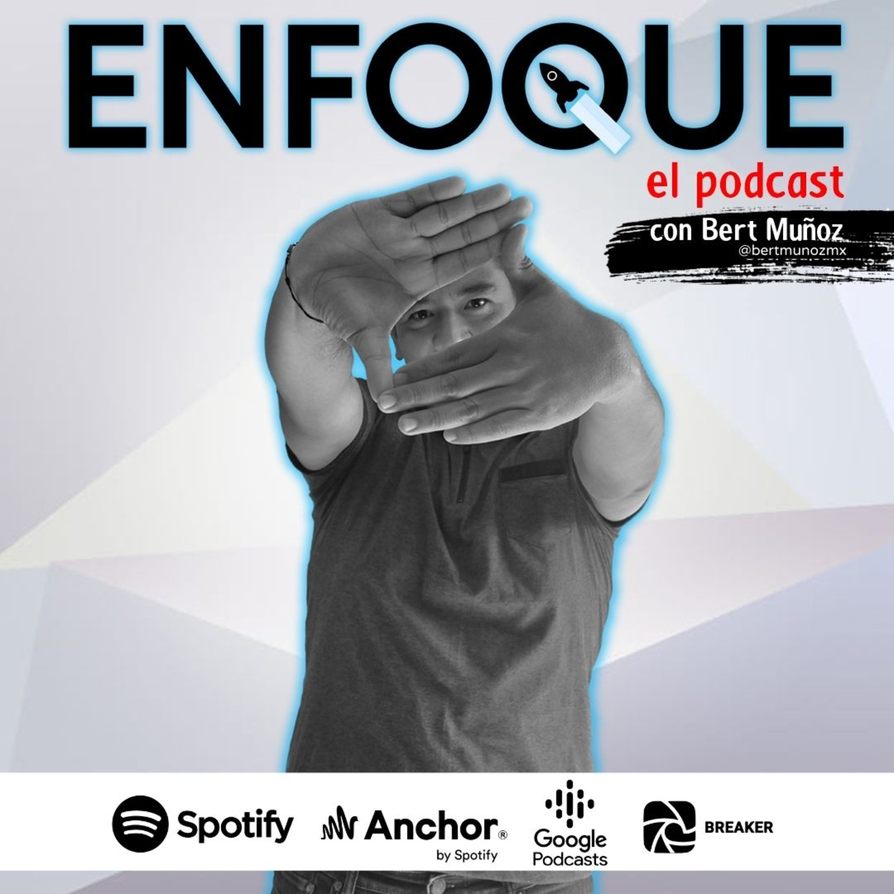 Enfoque con Bert Muñoz