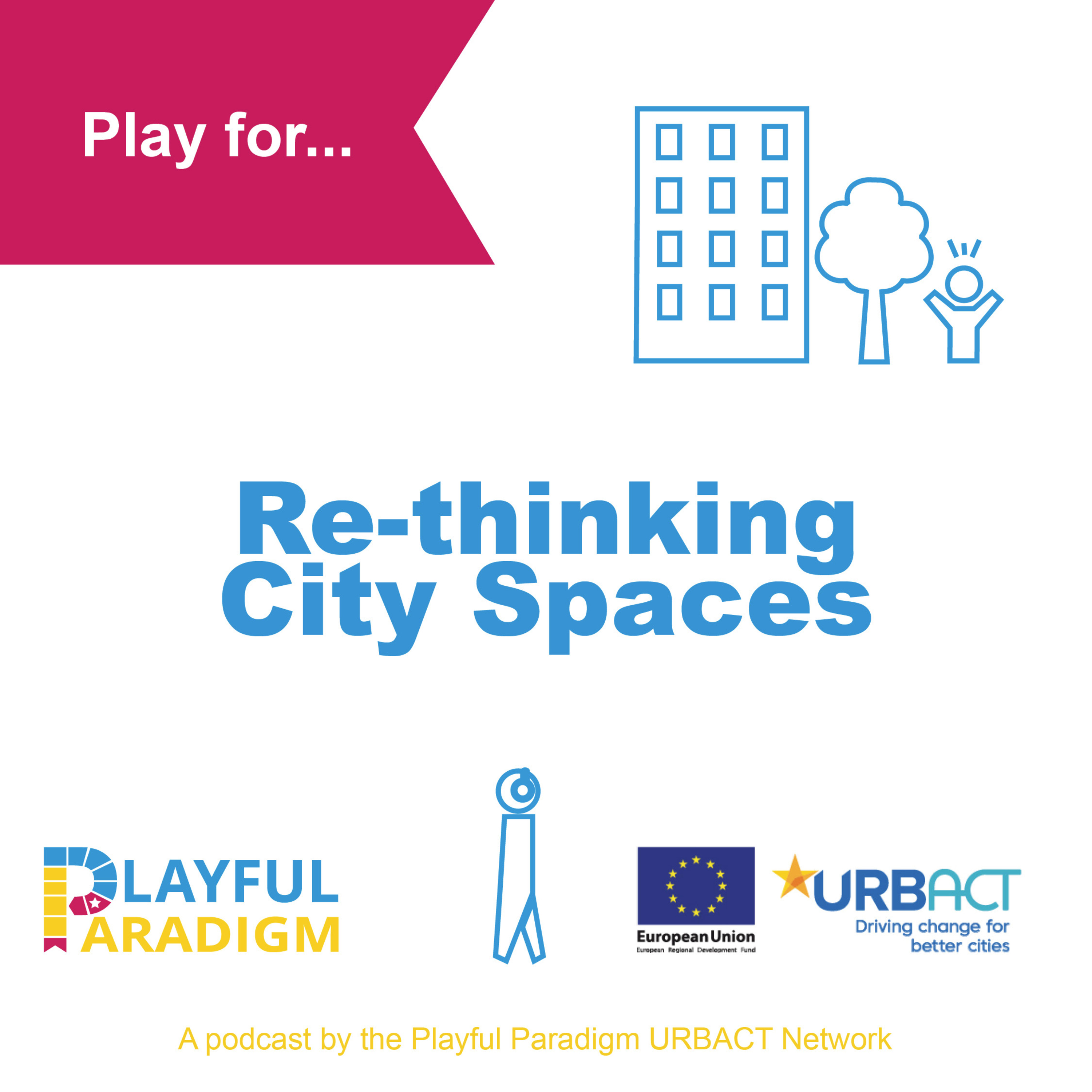 Play for... Rethinking City Spaces episode artwork