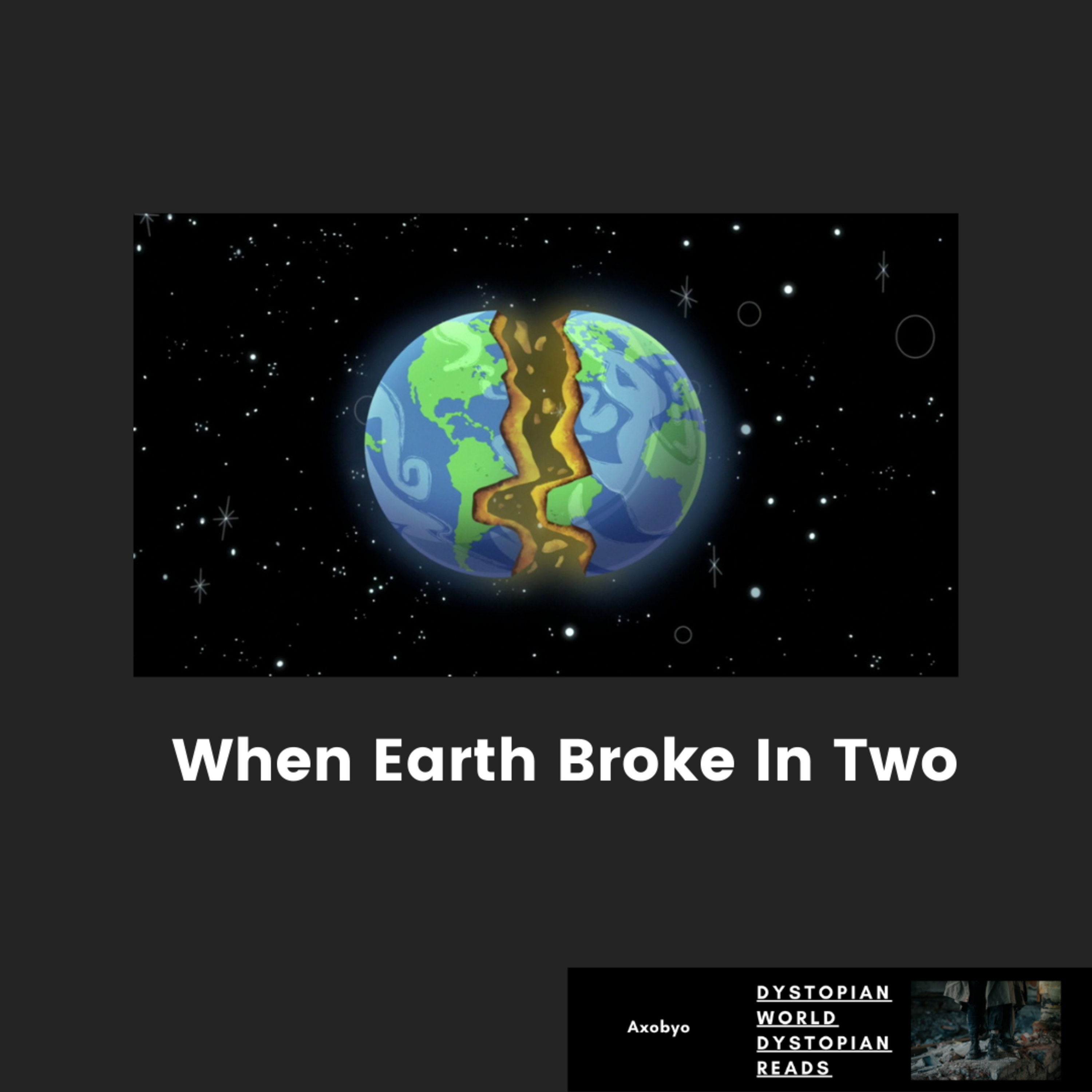 When Earth Broke in Two - The Raid (Chapter 1)