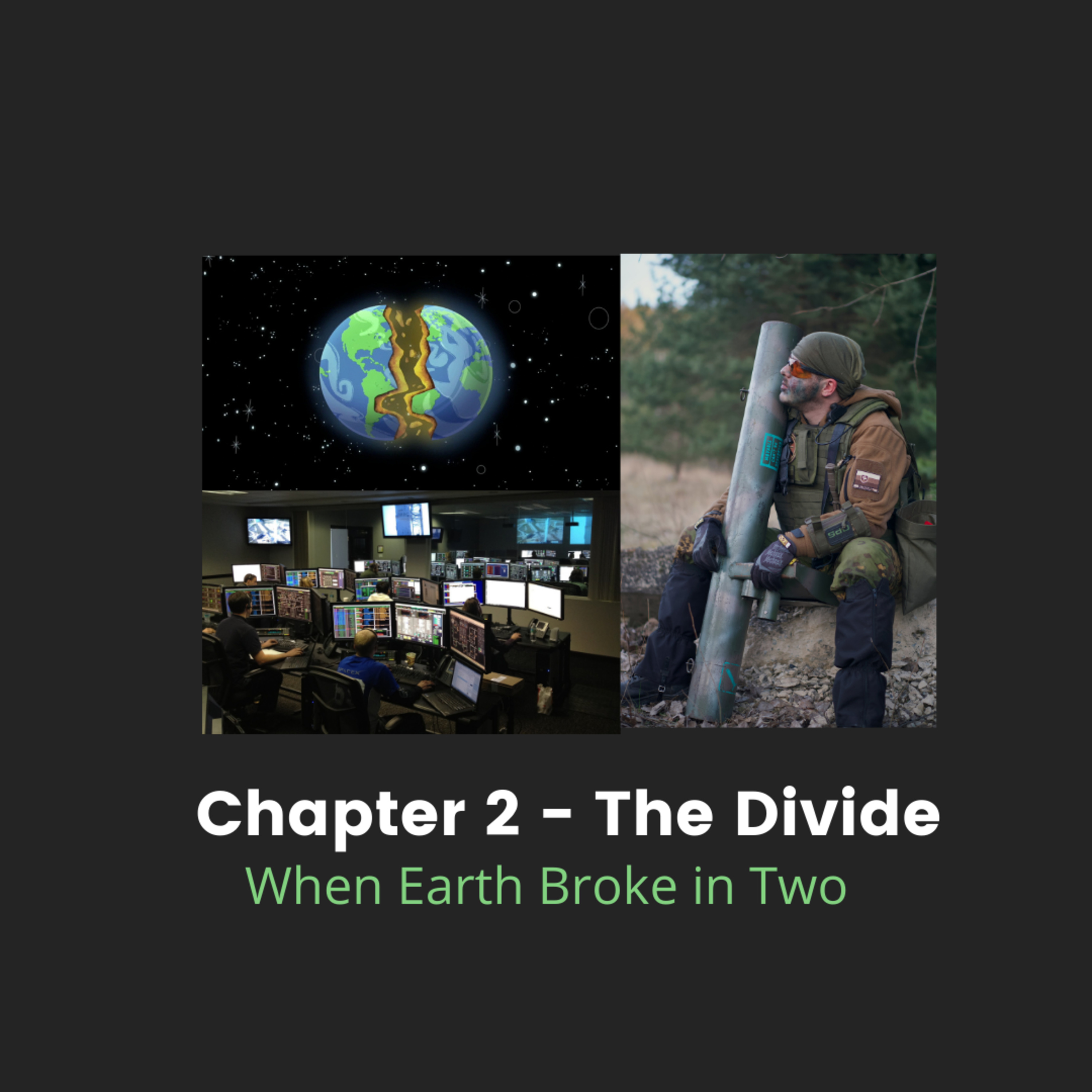 When Earth Broke in Two - The Divide (Chapter 2)