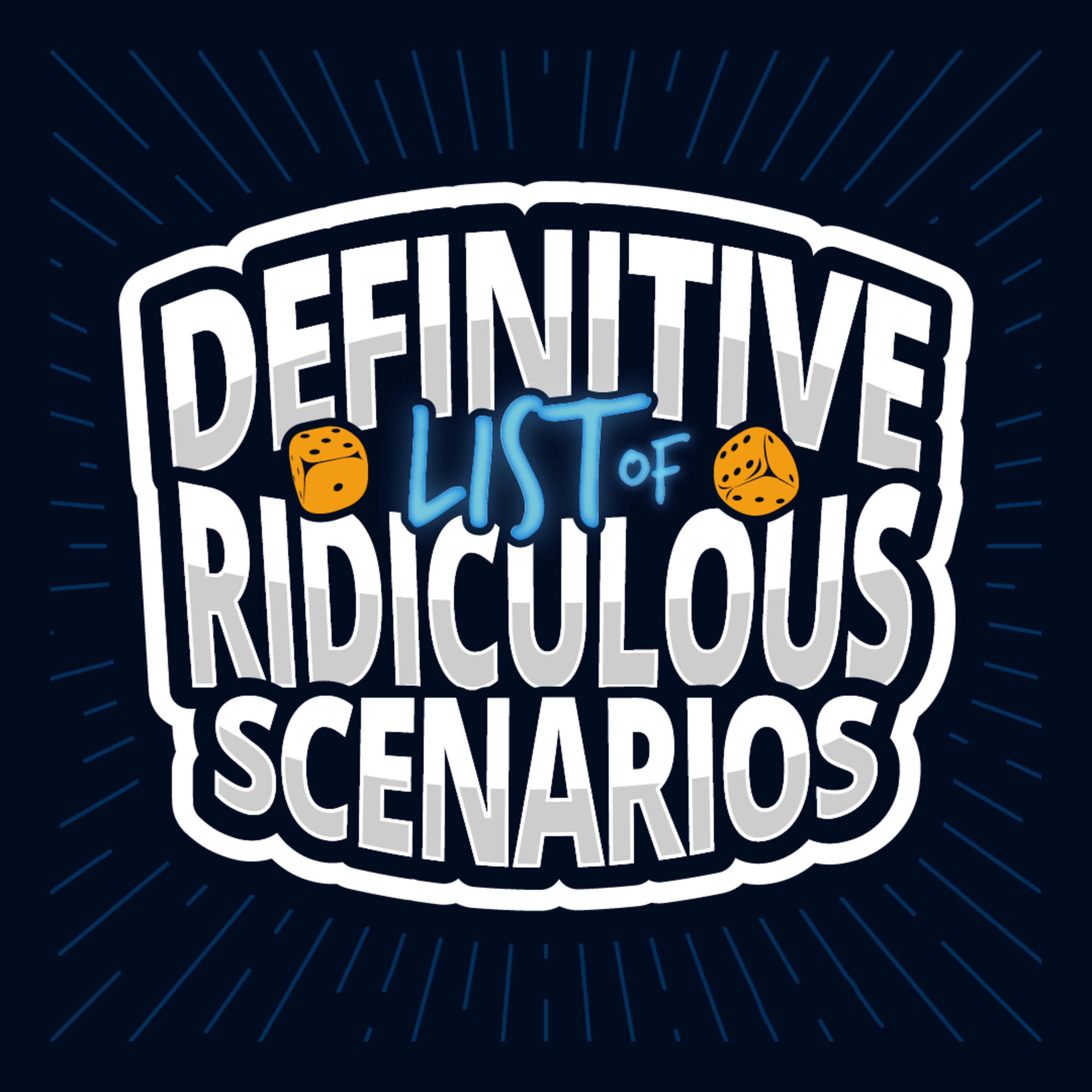 The Definitive List of Ridiculous Scenarios