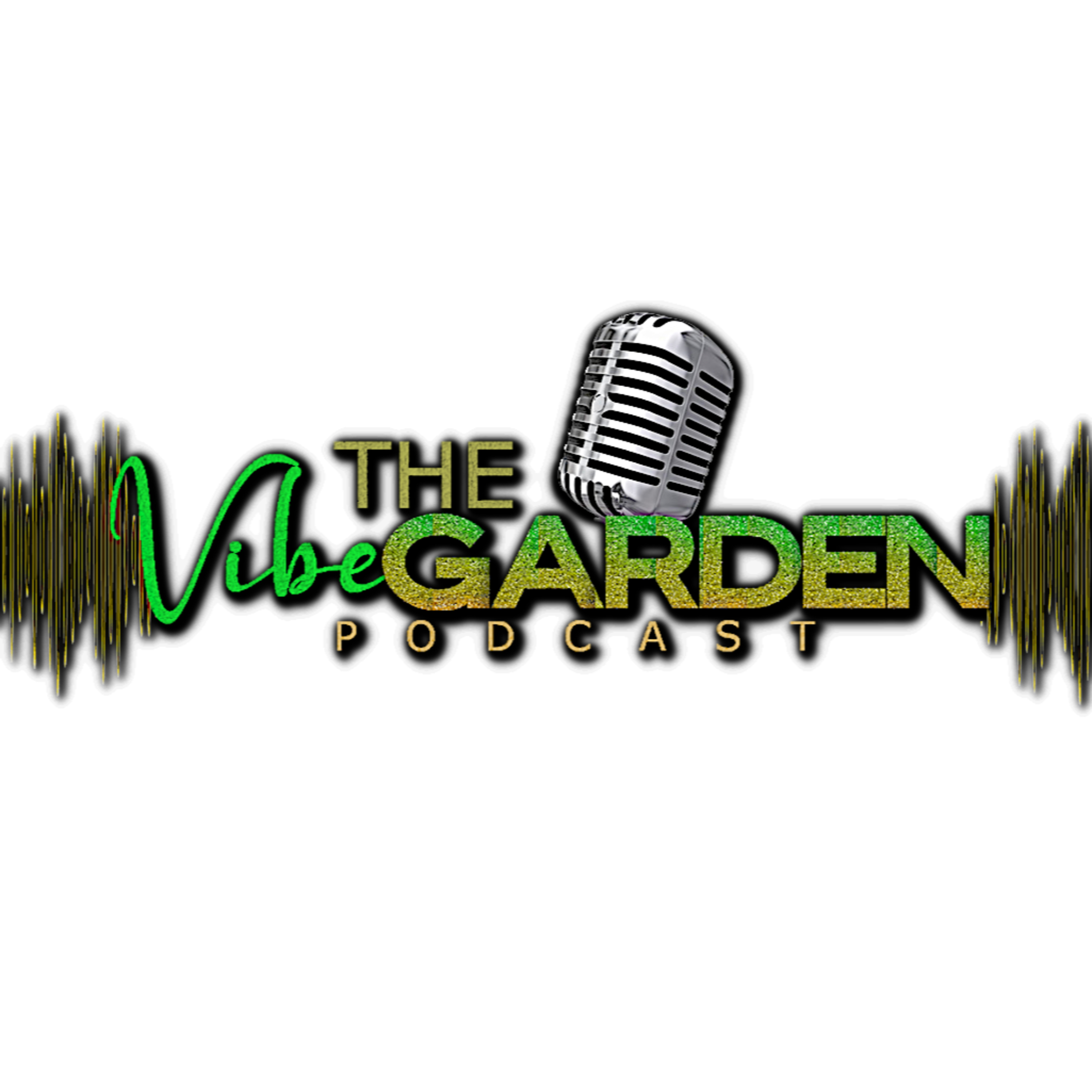 Welcome to The Vibe Garden episode artwork