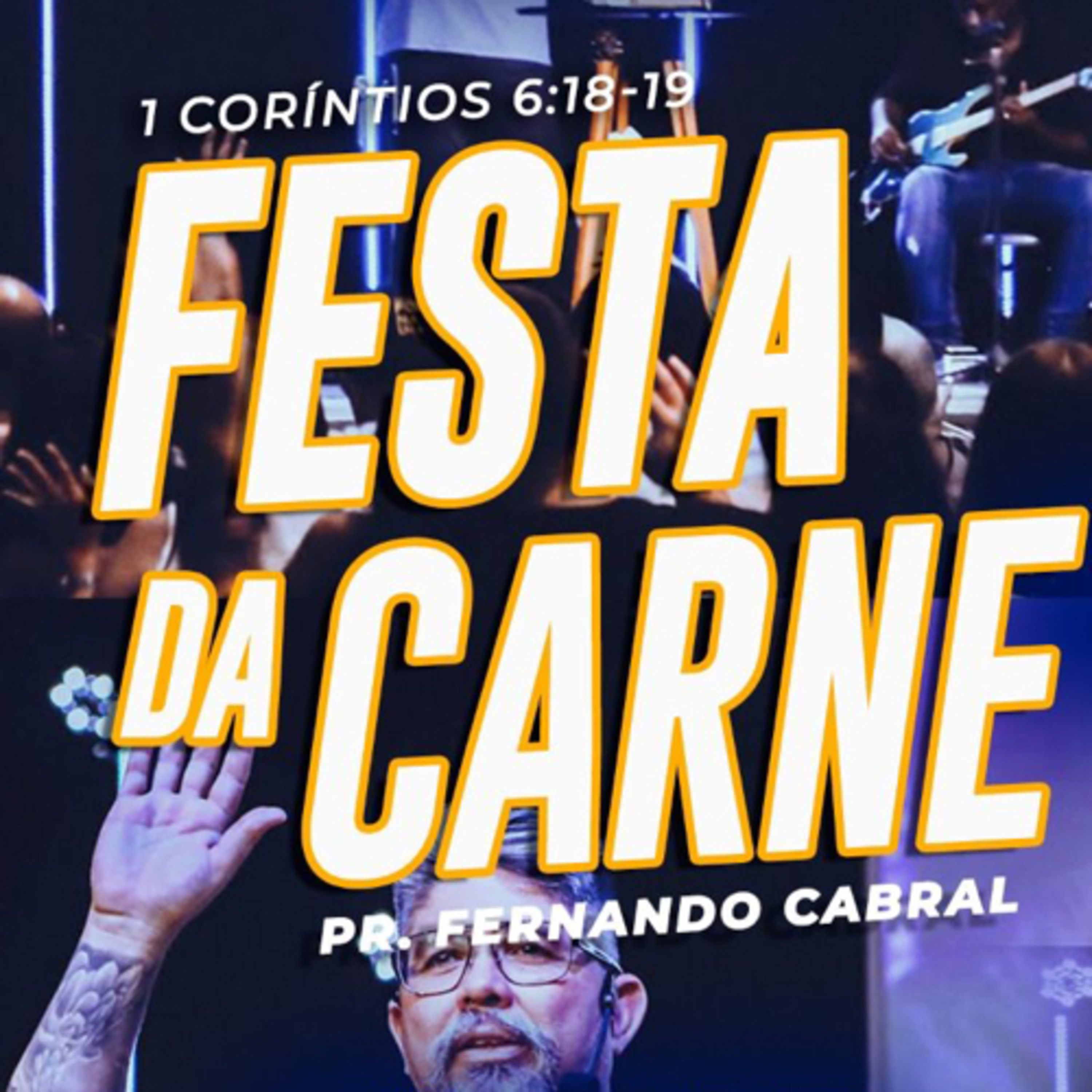 Festa da Carne - 1Co 6: 18-19.