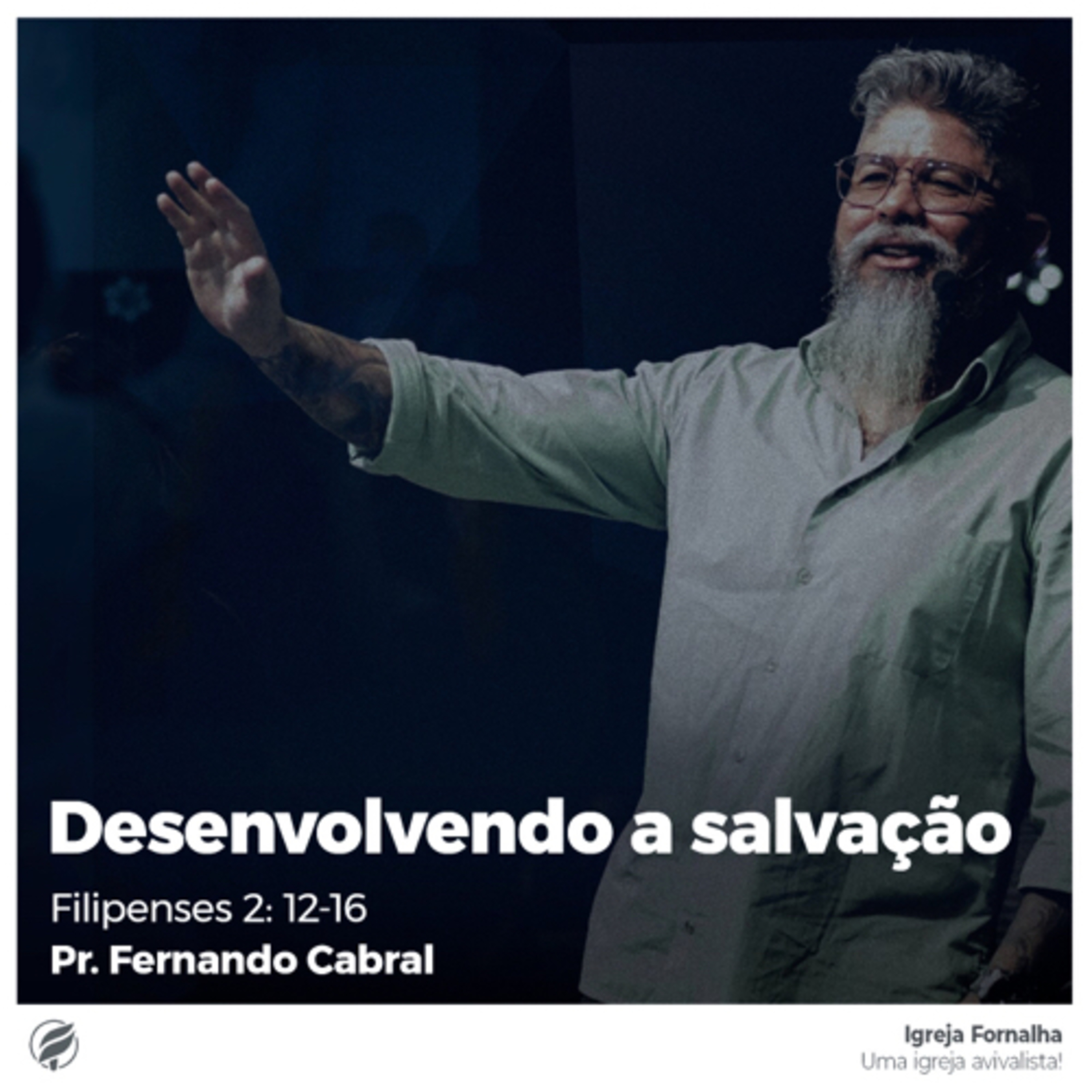 Desenvolvendo a salvação - Filipenses 2:11-16