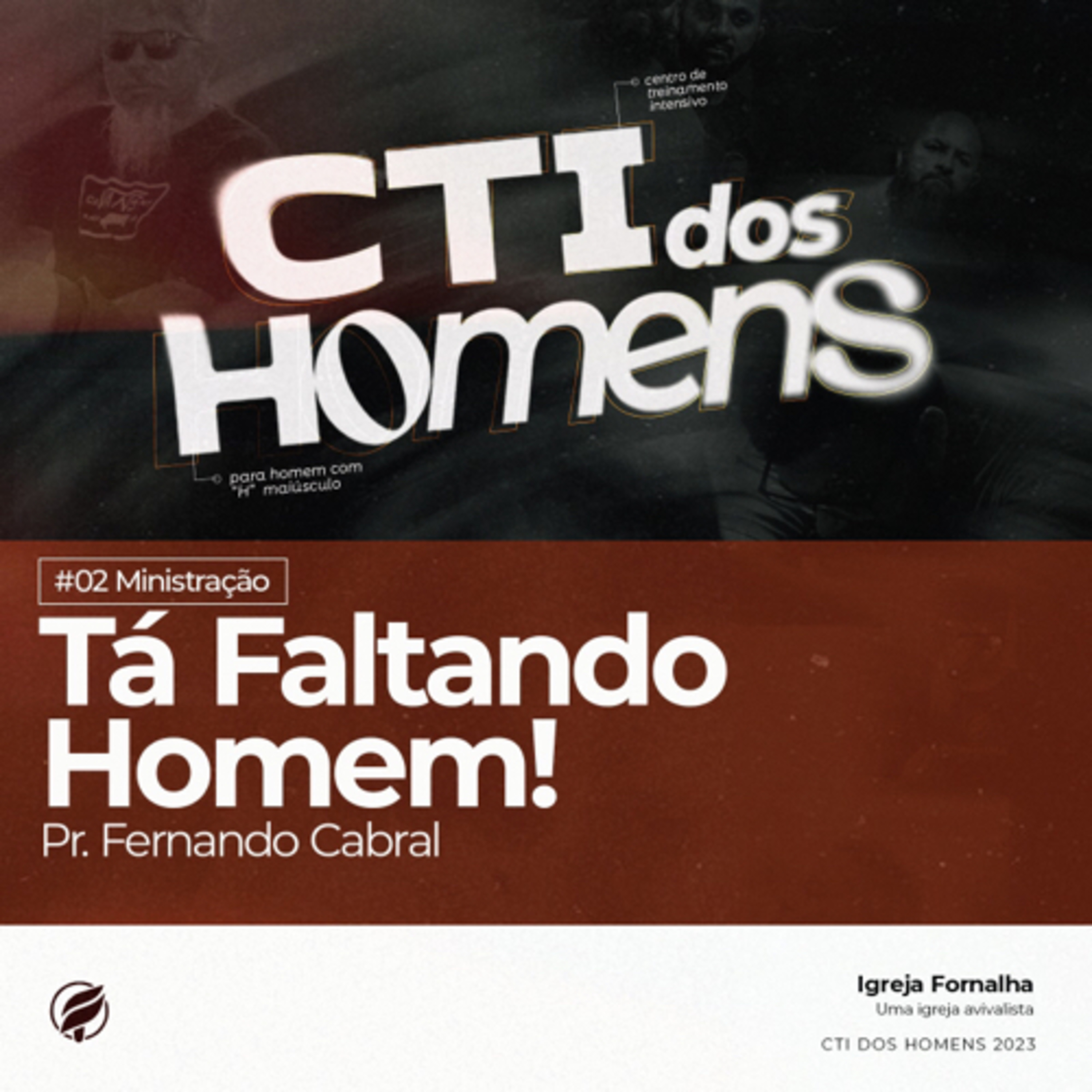 CTI dos Homens 2023 - Tá Faltando Homem!