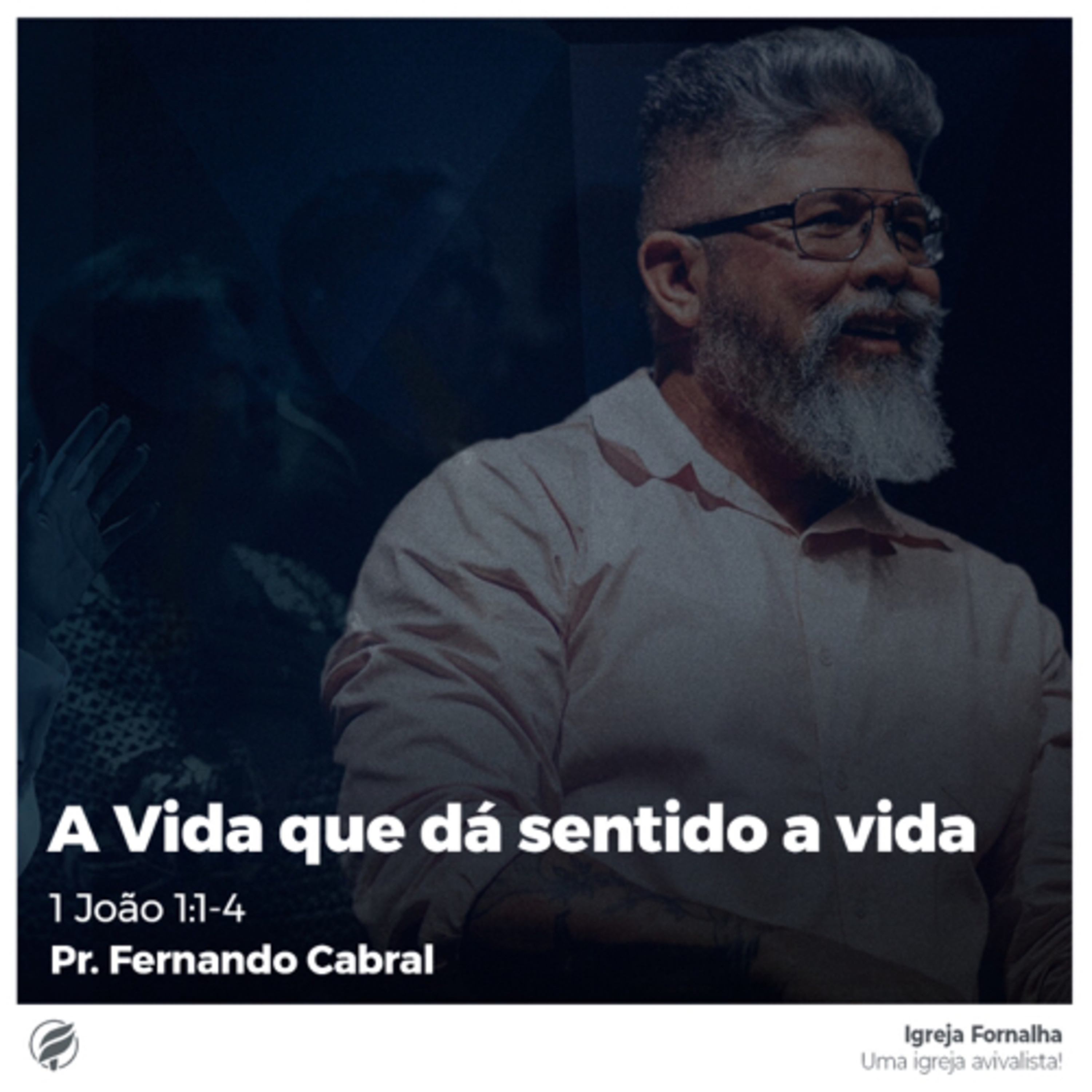 A Vida que dá sentido a vida - 1João 1:1-4 episode artwork