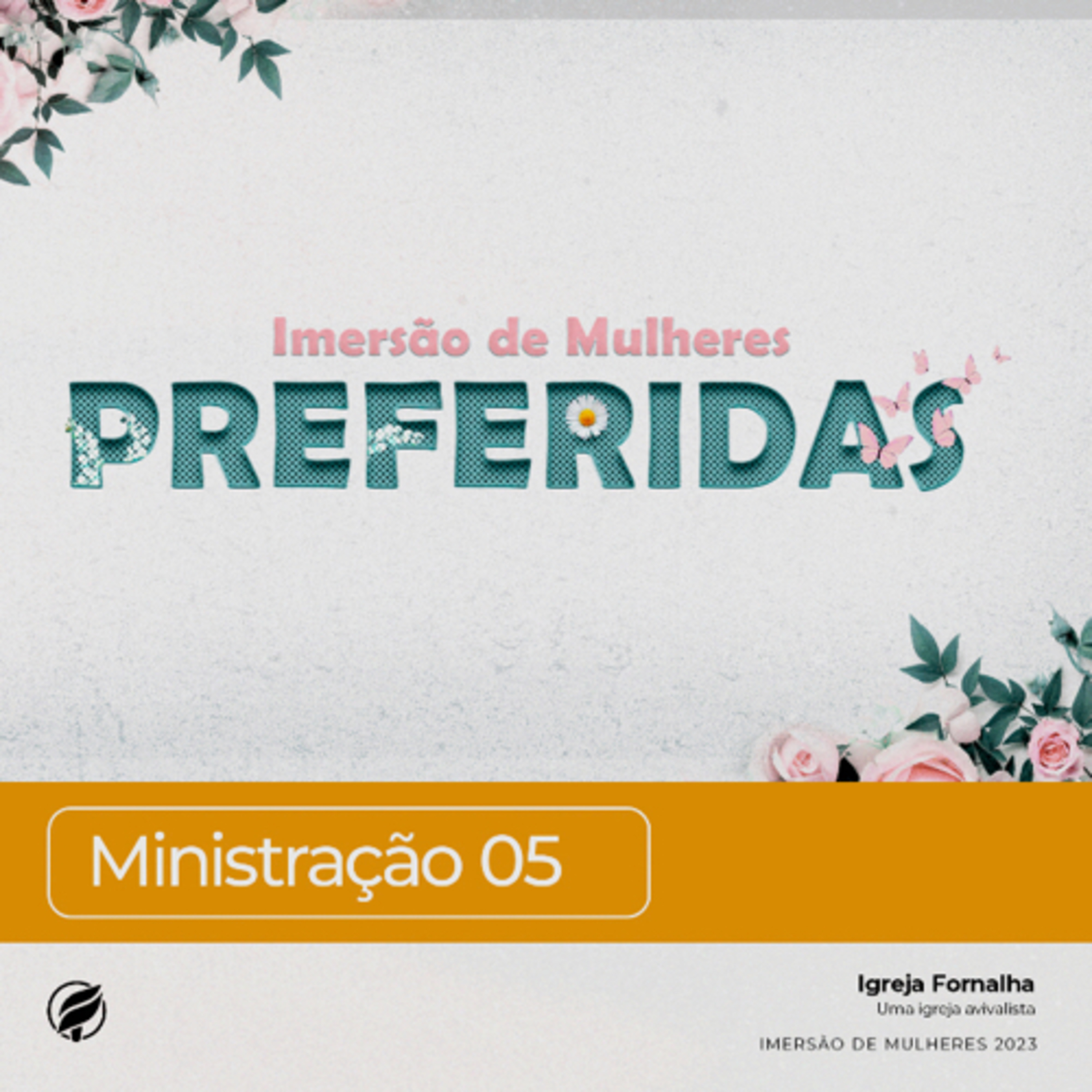 Imersão de Mulheres Preferidas 2023 - Ministração 05 episode artwork