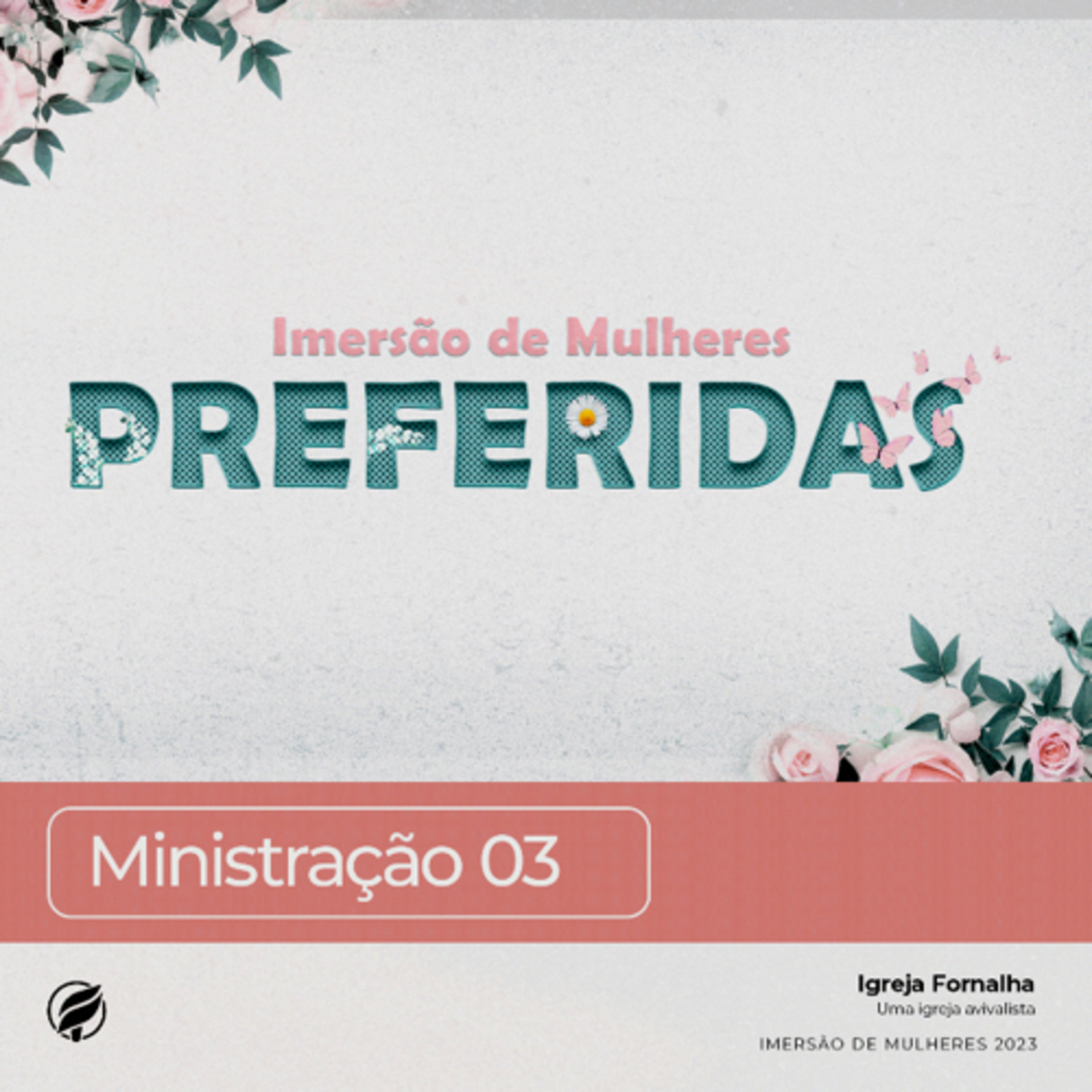 Imersão de Mulheres Preferidas 2023 - Ministração 03 episode artwork