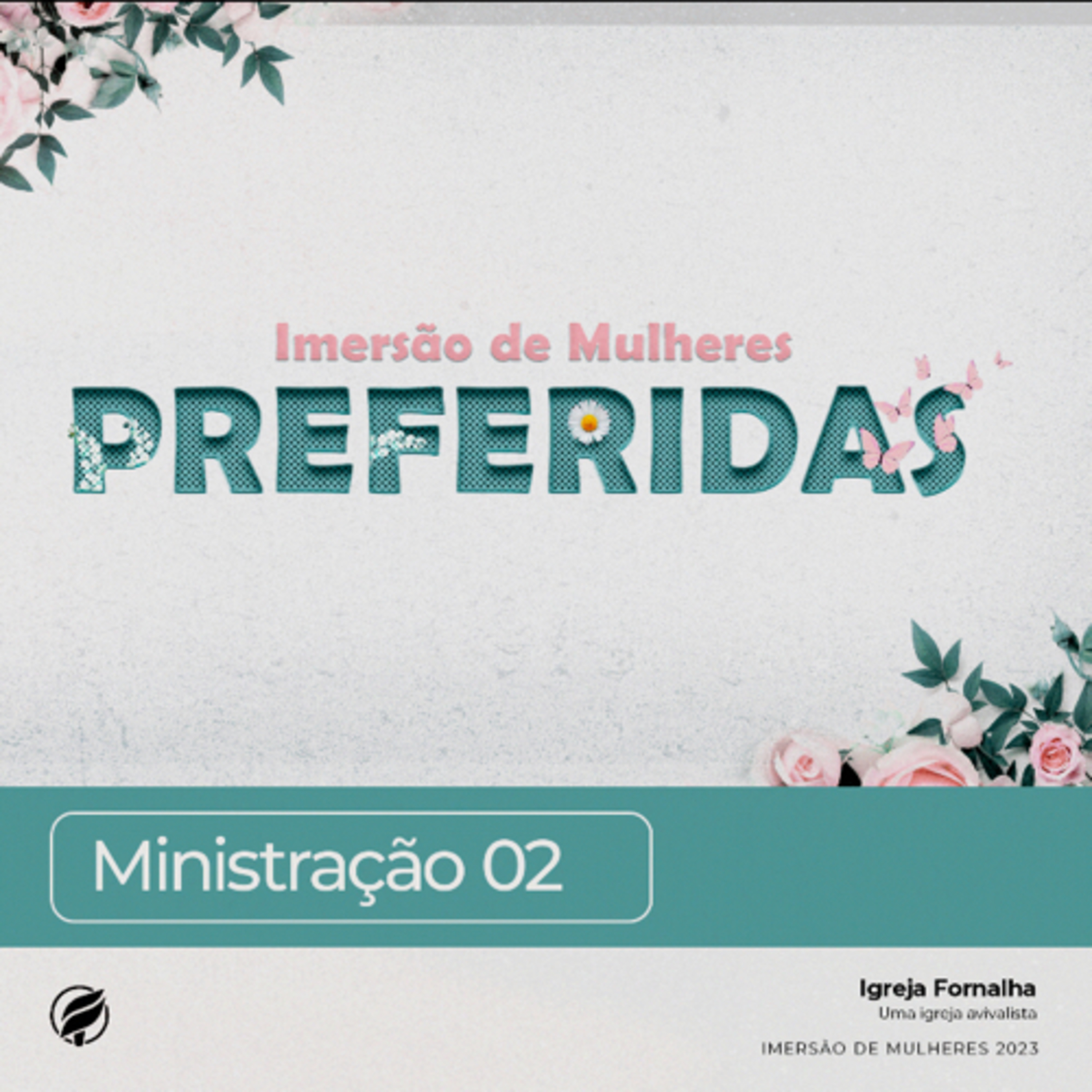 Imersão de Mulheres Preferidas 2023 - Ministração 02 episode artwork