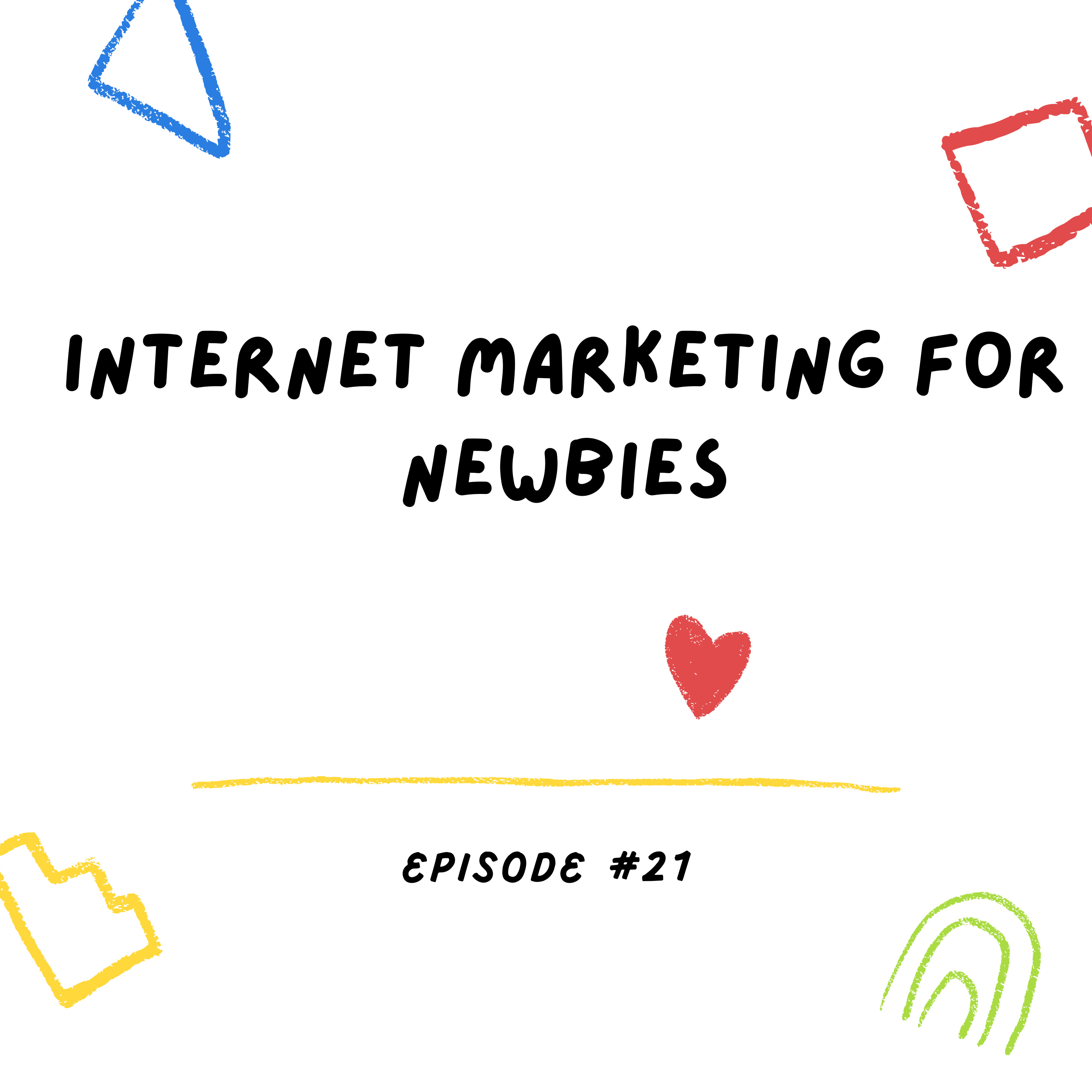 Internet Marketing For Newbies episode artwork