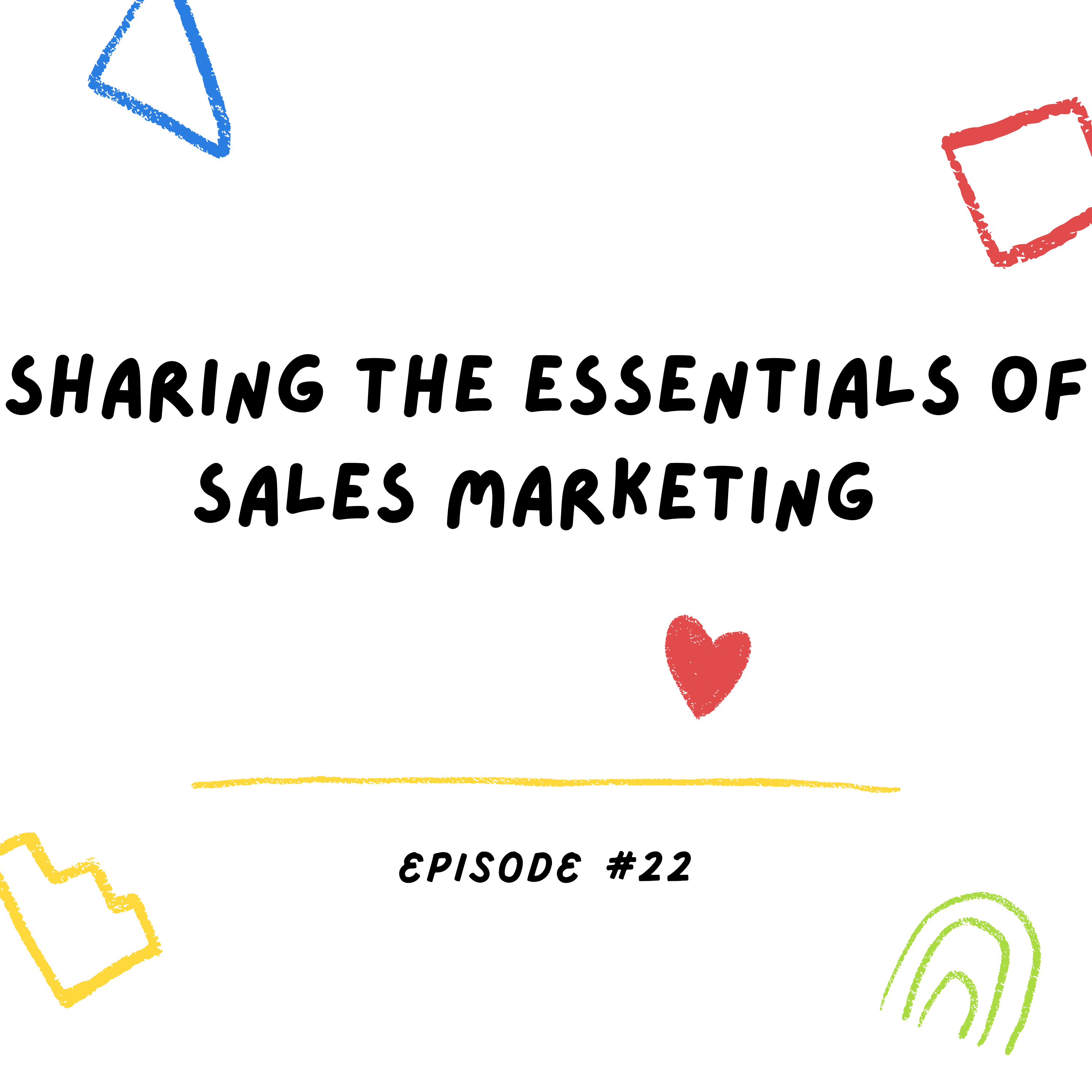 Sharing the essentials of sales marketing  episode artwork