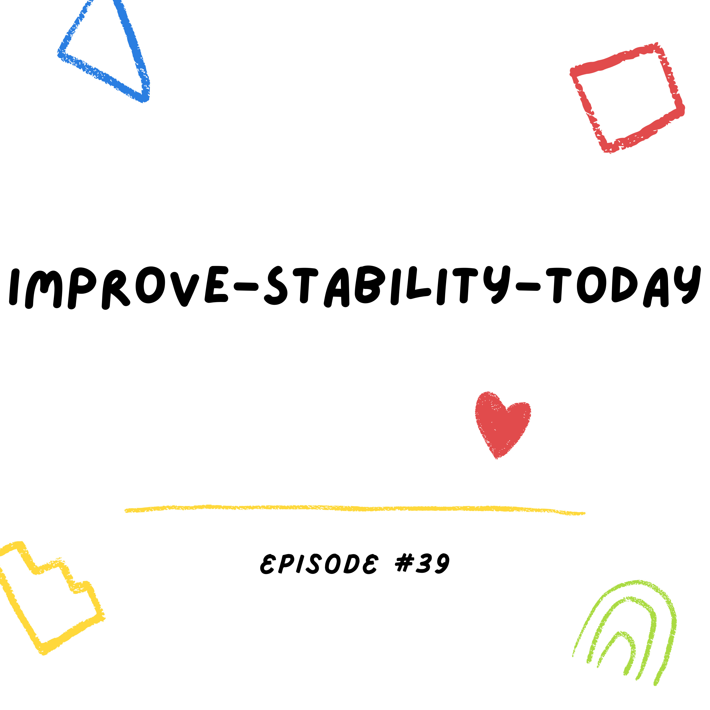 Improve Your Stability Today episode artwork