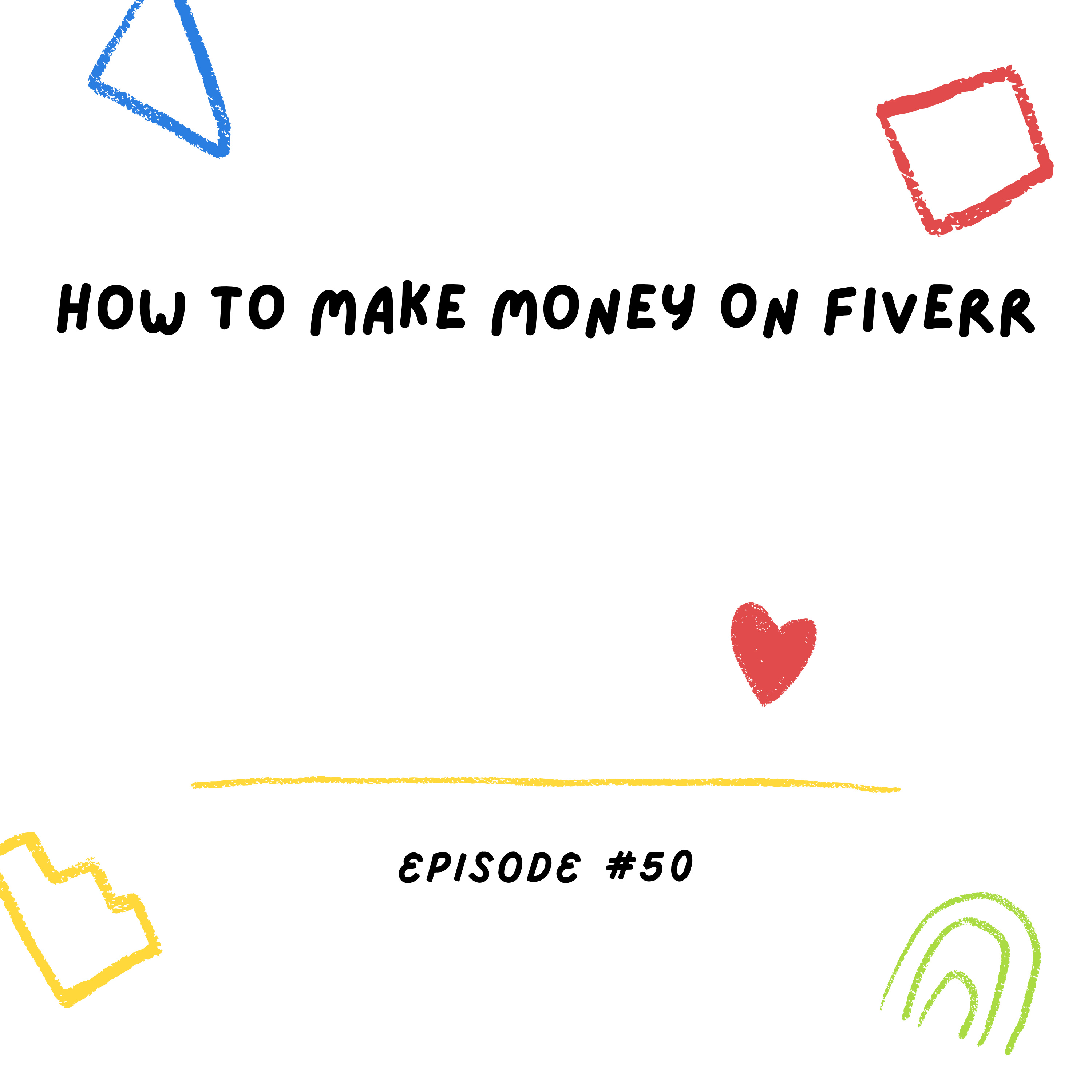 How To Make Money On Fiverr episode artwork