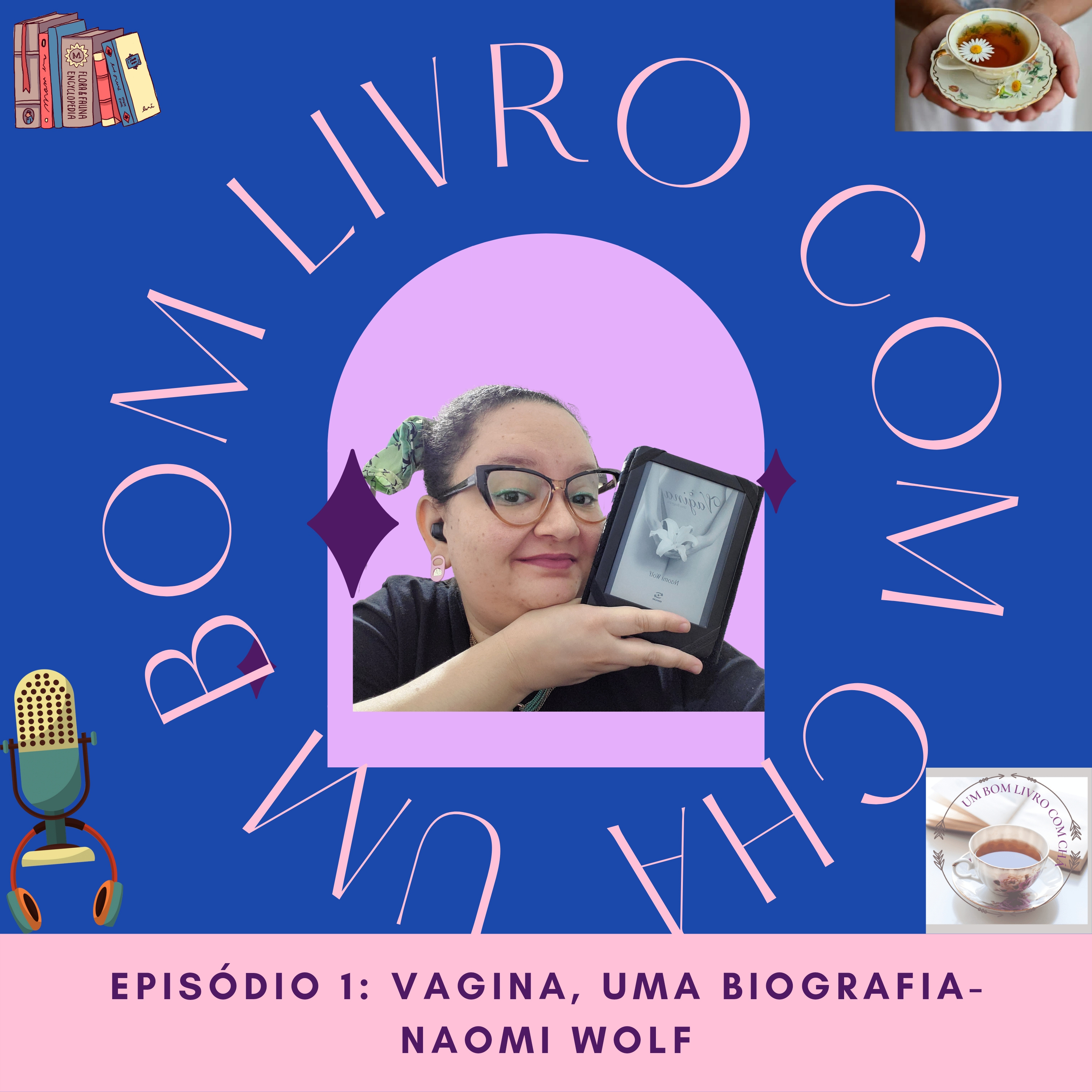 Episódio 1: Vagina, uma biografia. - Naomi Wolf. episode artwork