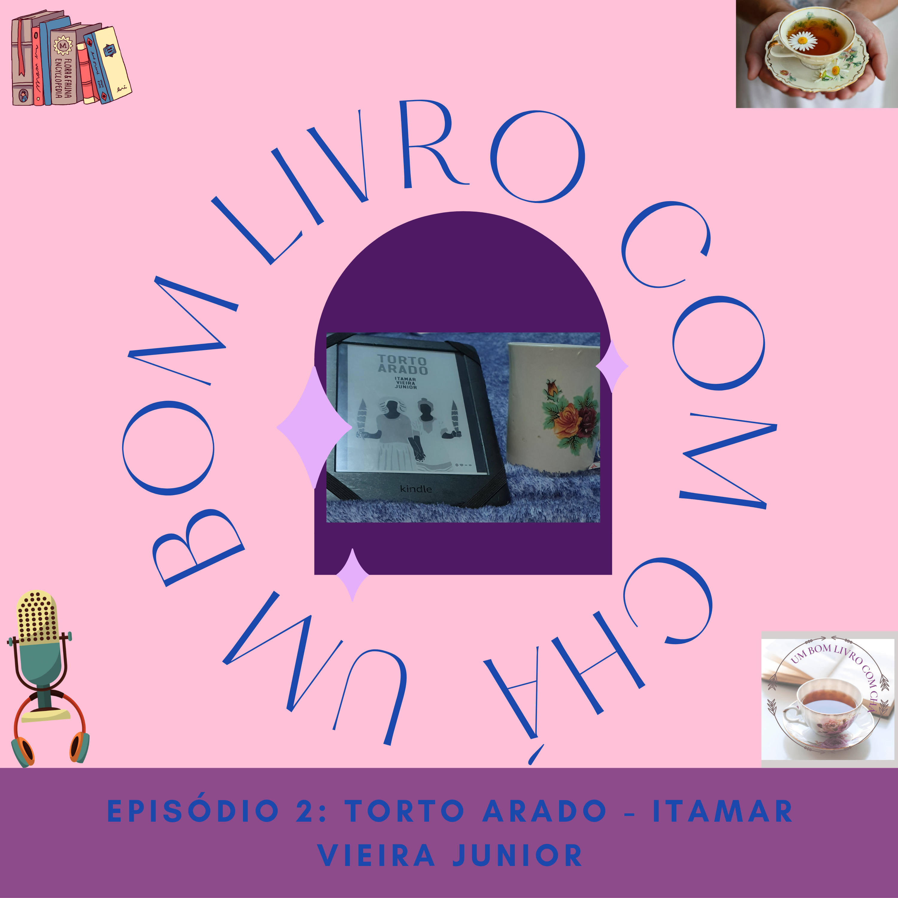 Episódio 2: Torto Arado. - Itamar Vieira Junior.