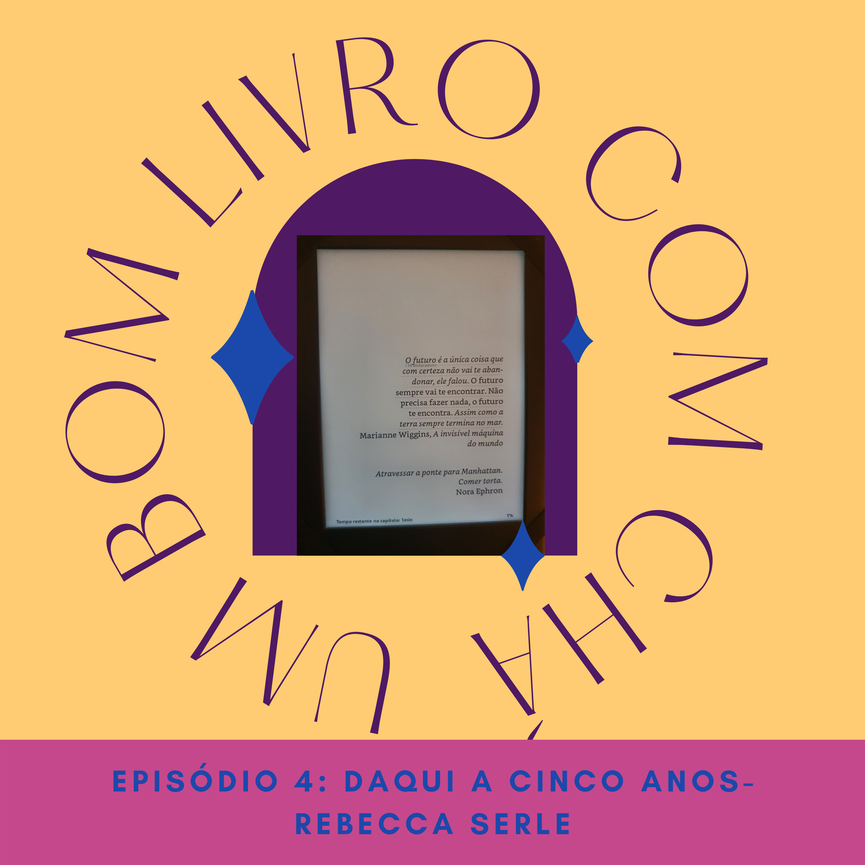 Episódio 4: Daqui a cinco anos - Rebecca Serle. episode artwork