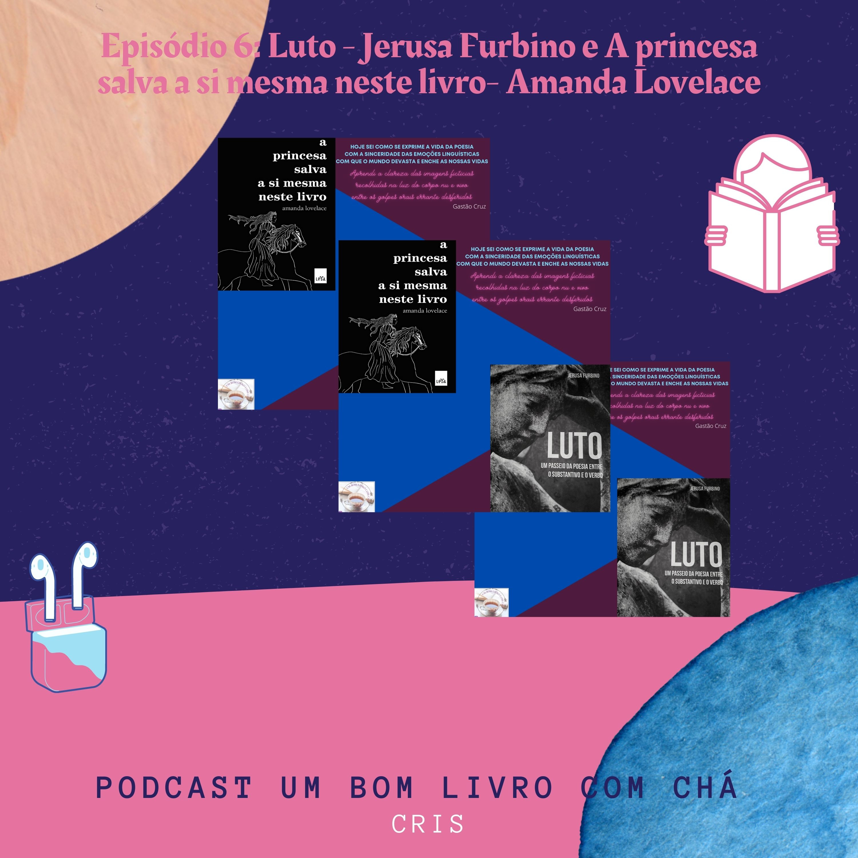 Episódio 6: Luto - Jerusa Furbino e A princesa salva a si mesma neste livro- Amanda Lovelace episode artwork