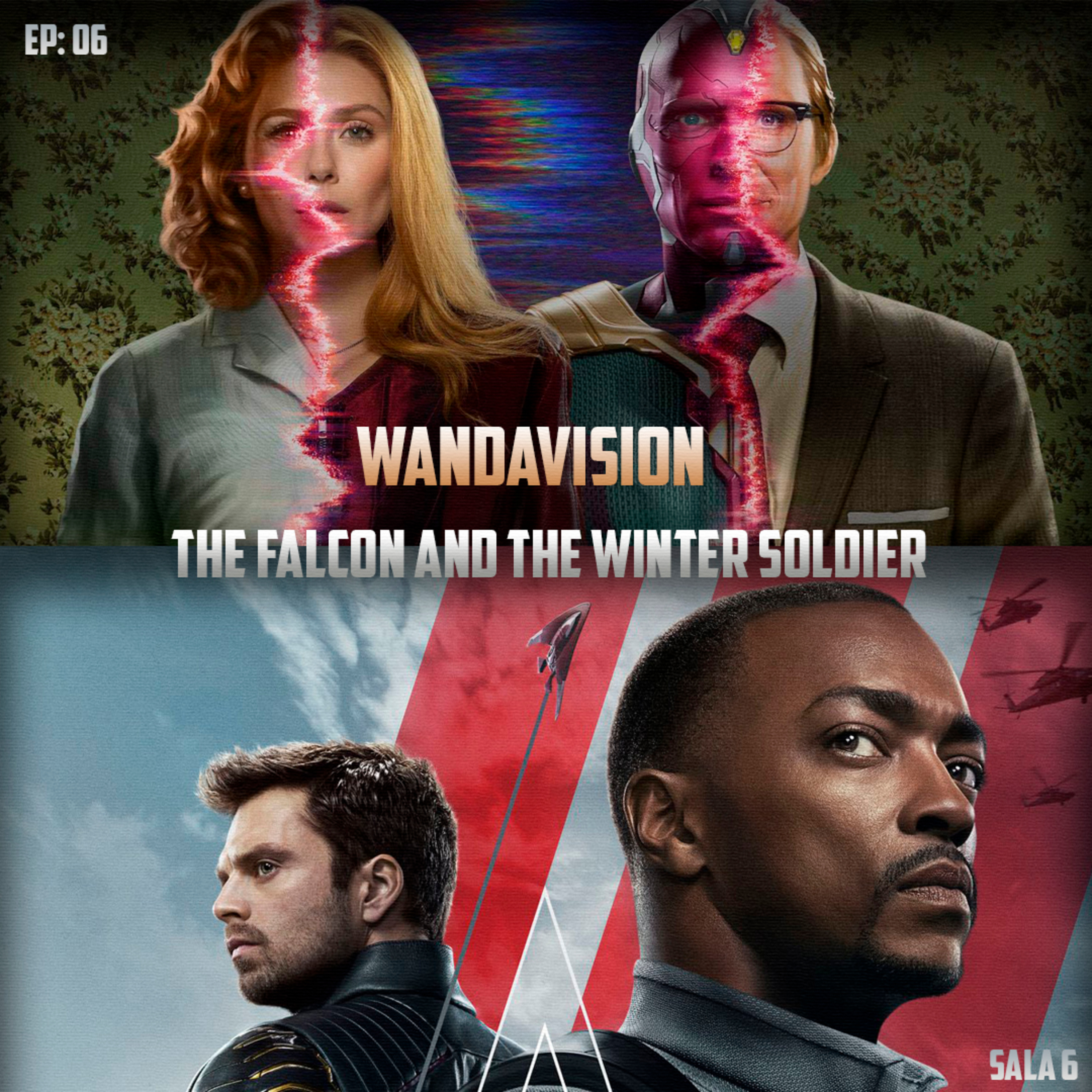 Sala 6: Ep 06 - WandaVision & The Falcon and The Winter Soldier! episode artwork