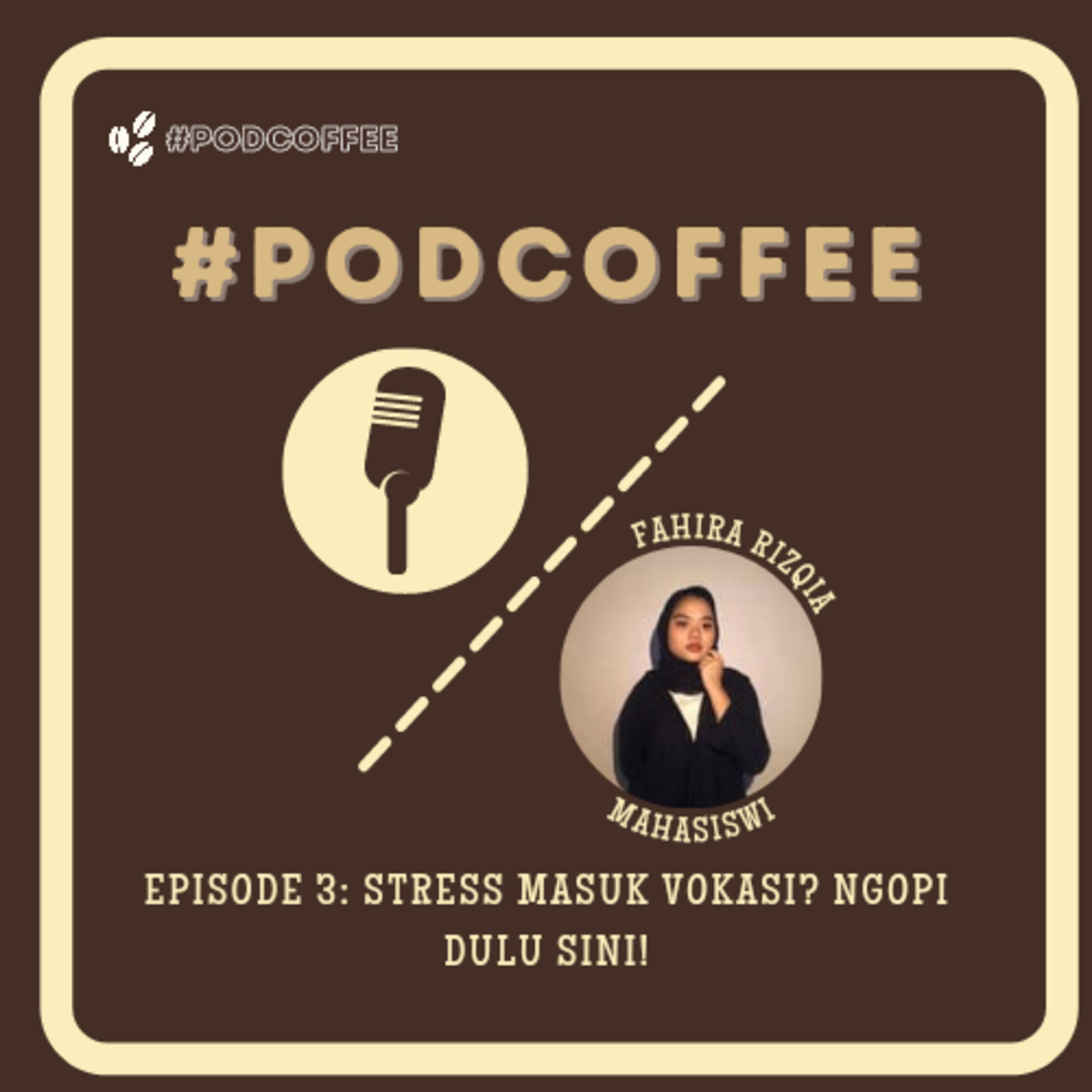 #PODCOFFEE 2: Stress Masuk Vokasi? Ngopi Dulu Sini!