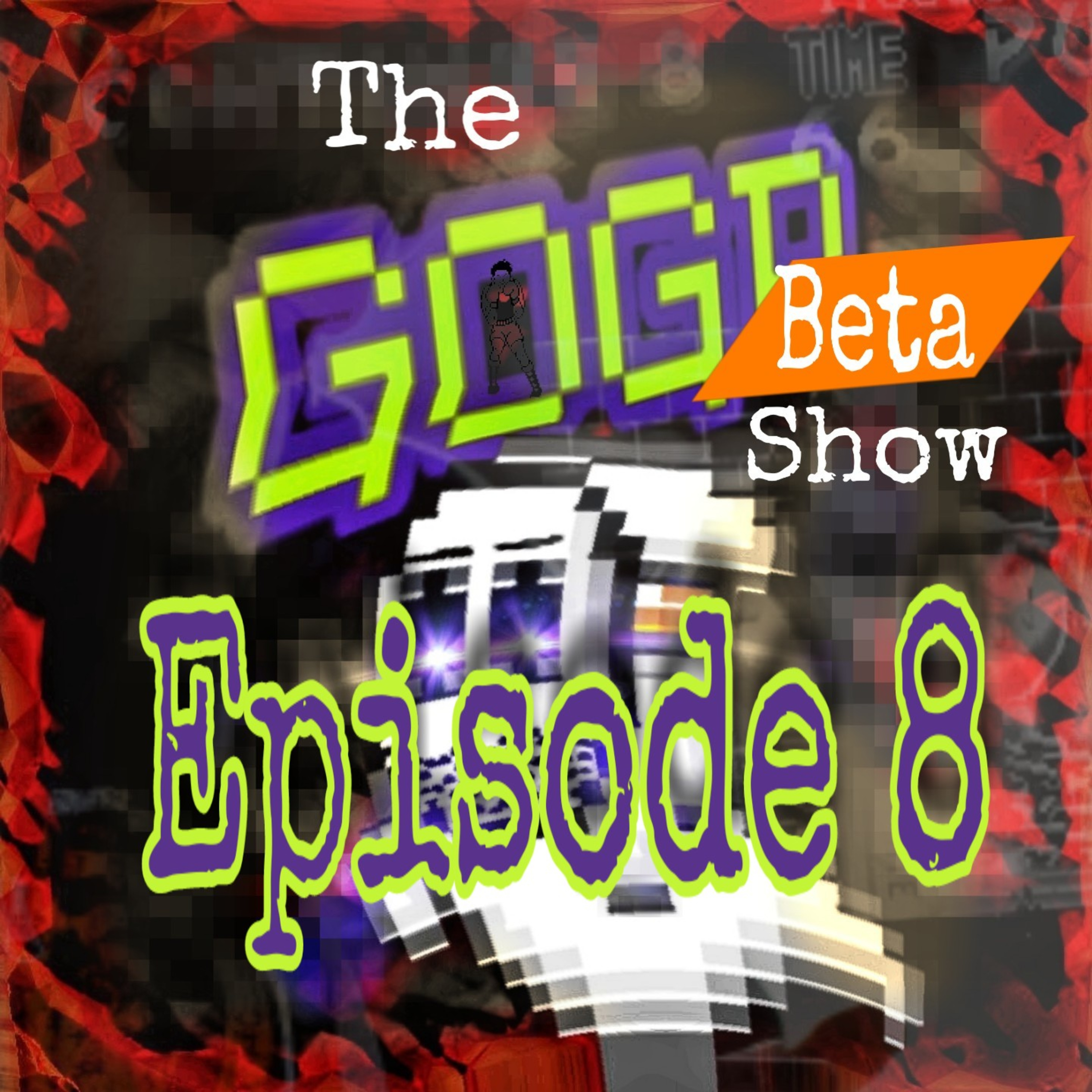 The GOGP Beta Show Episode 8 - A Retro Gaming Podcast episode artwork