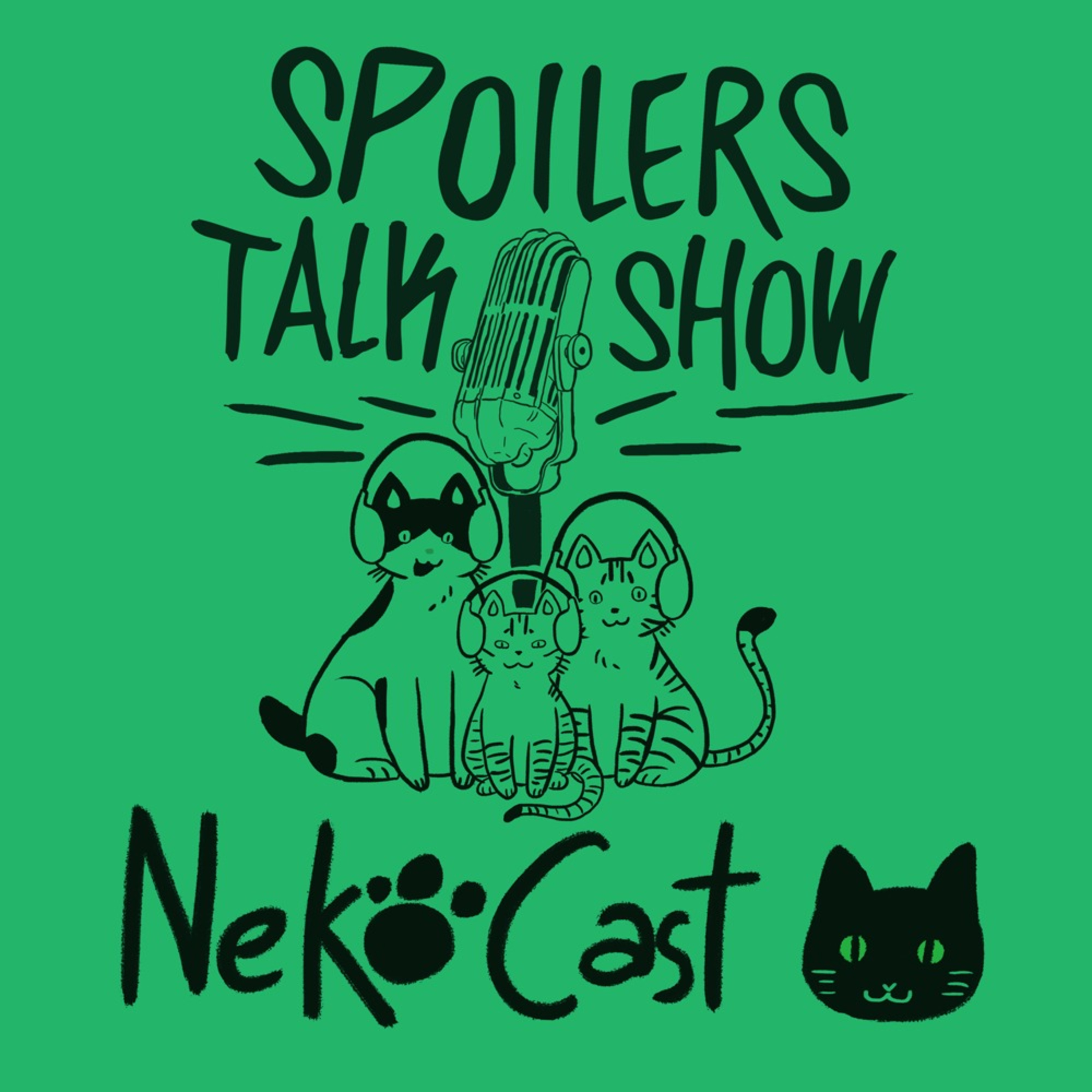 Nekocast #17 - Spoilers Talk Show