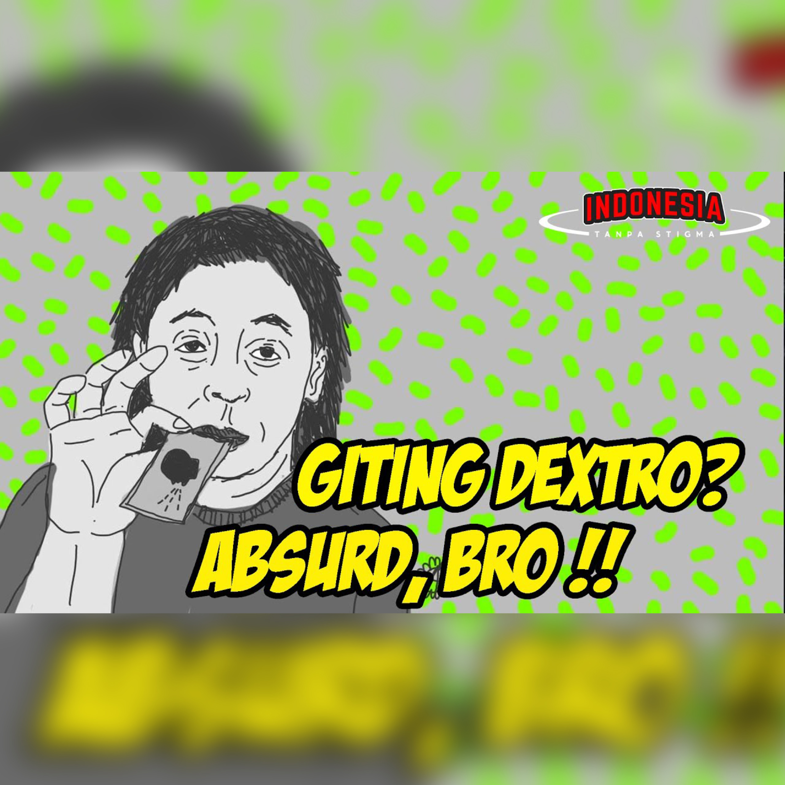Dextro itu Obat Batuk, Bukan Buat Giting episode artwork