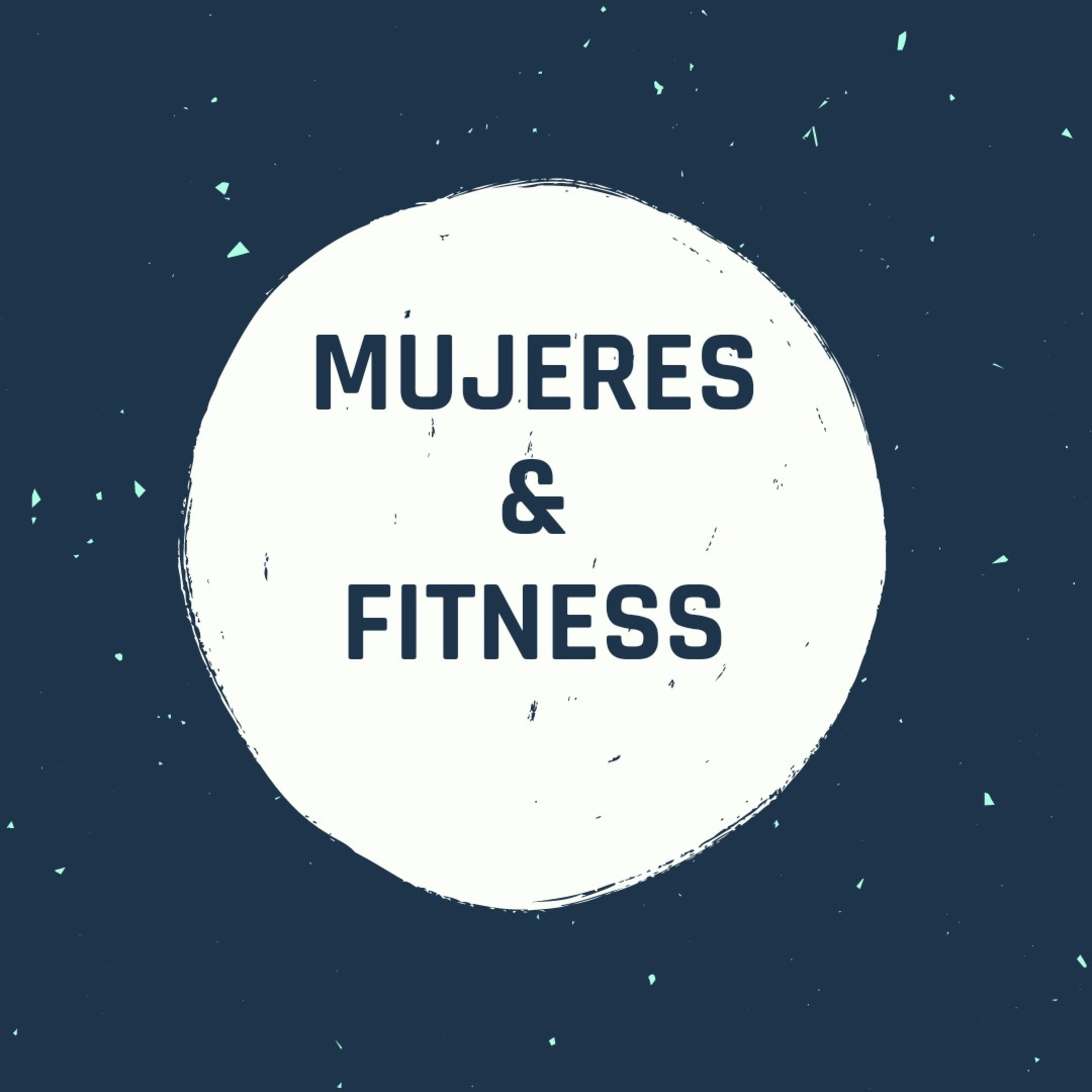 Ep. 5 Mujeres y Fitness  episode artwork