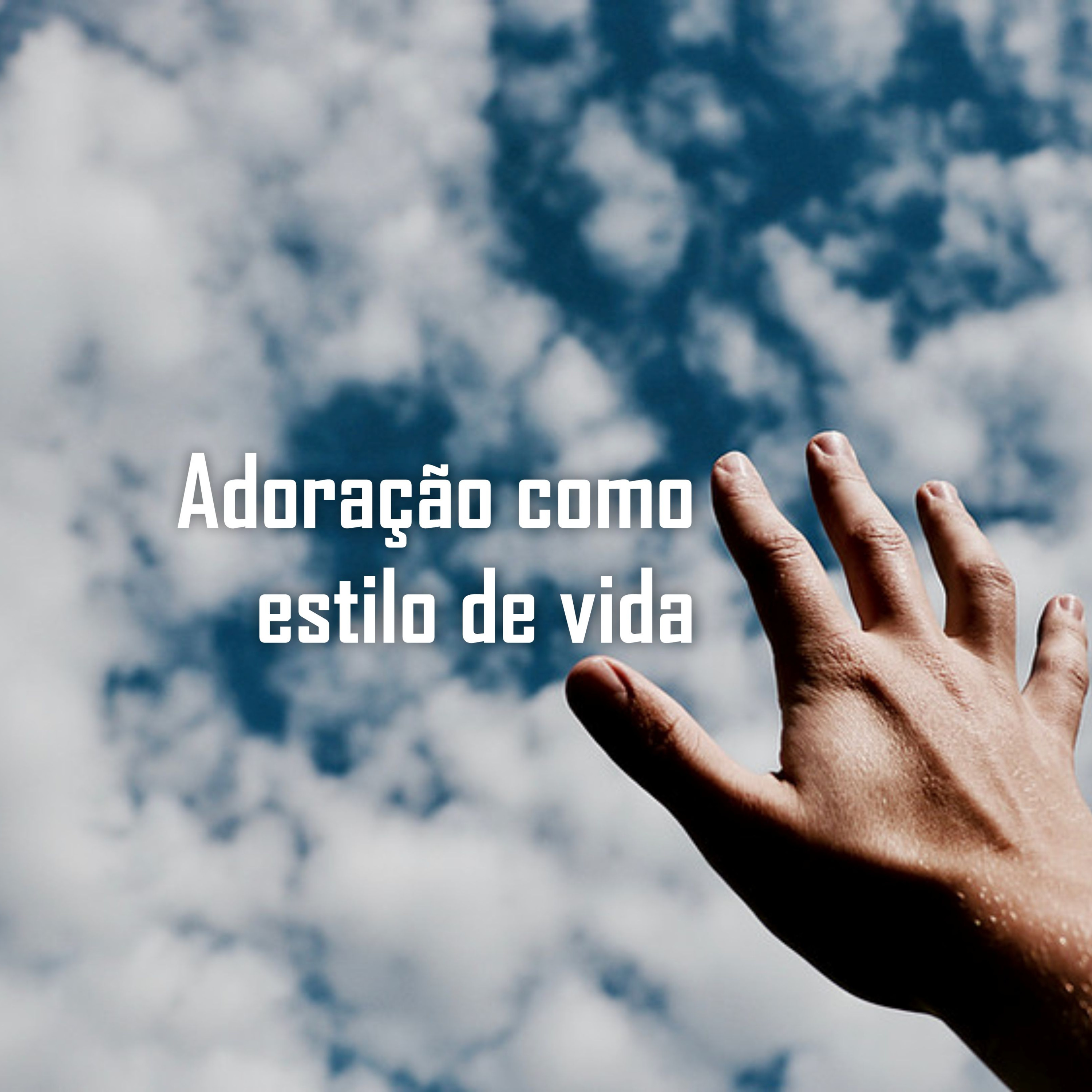 ADORAÇÃO COMO ESTILO DE VIDA episode artwork