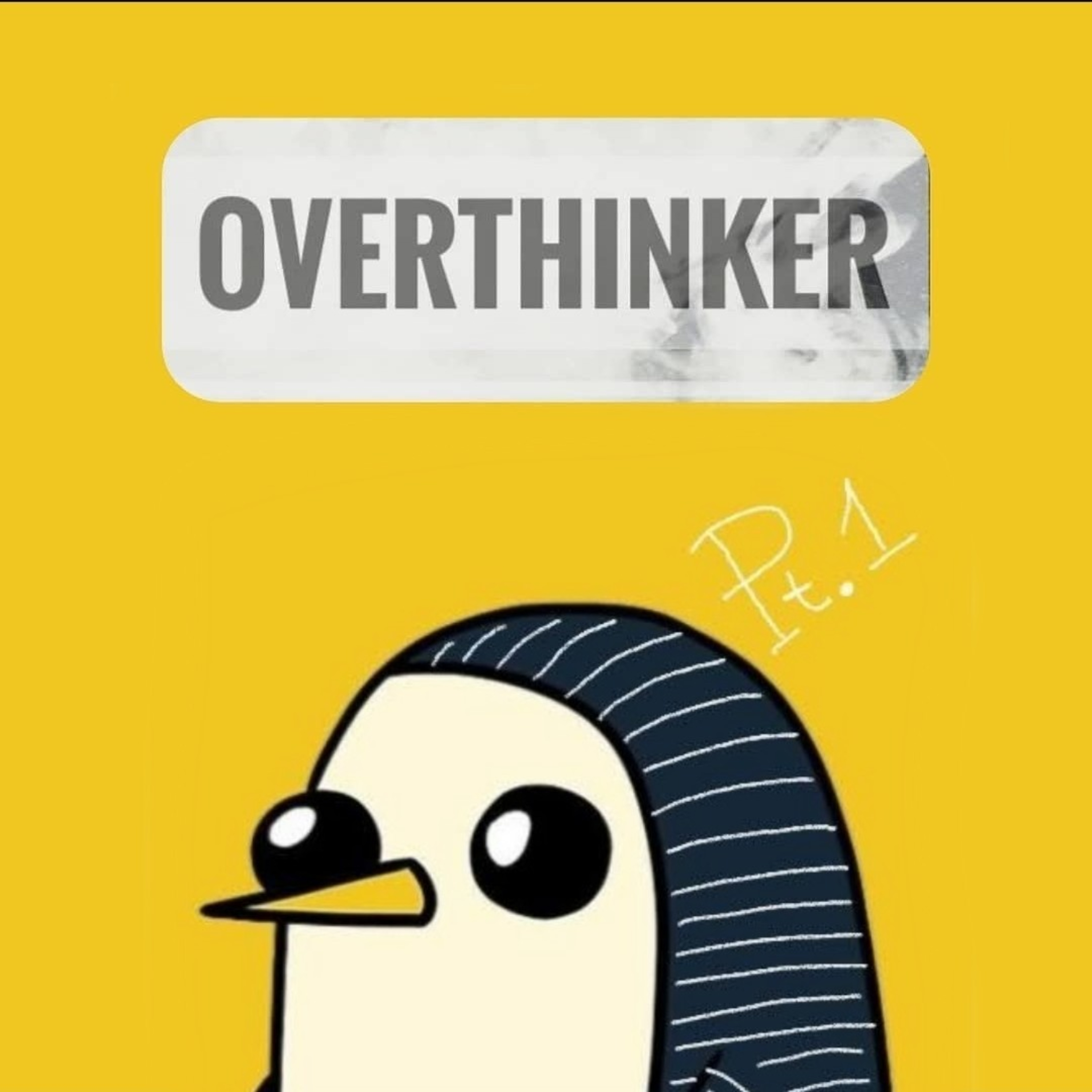 OVERTHINKER