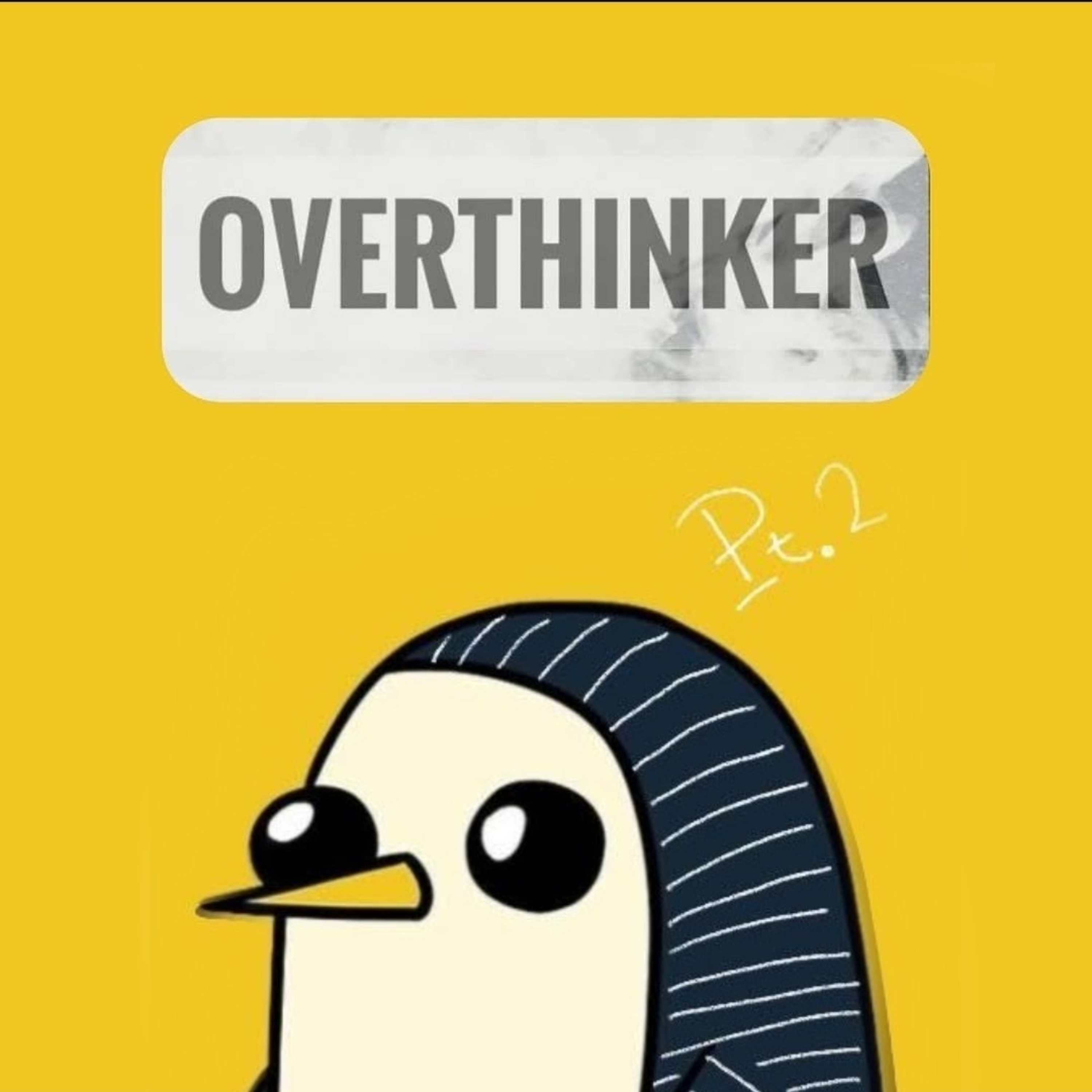 OVERTHINKER