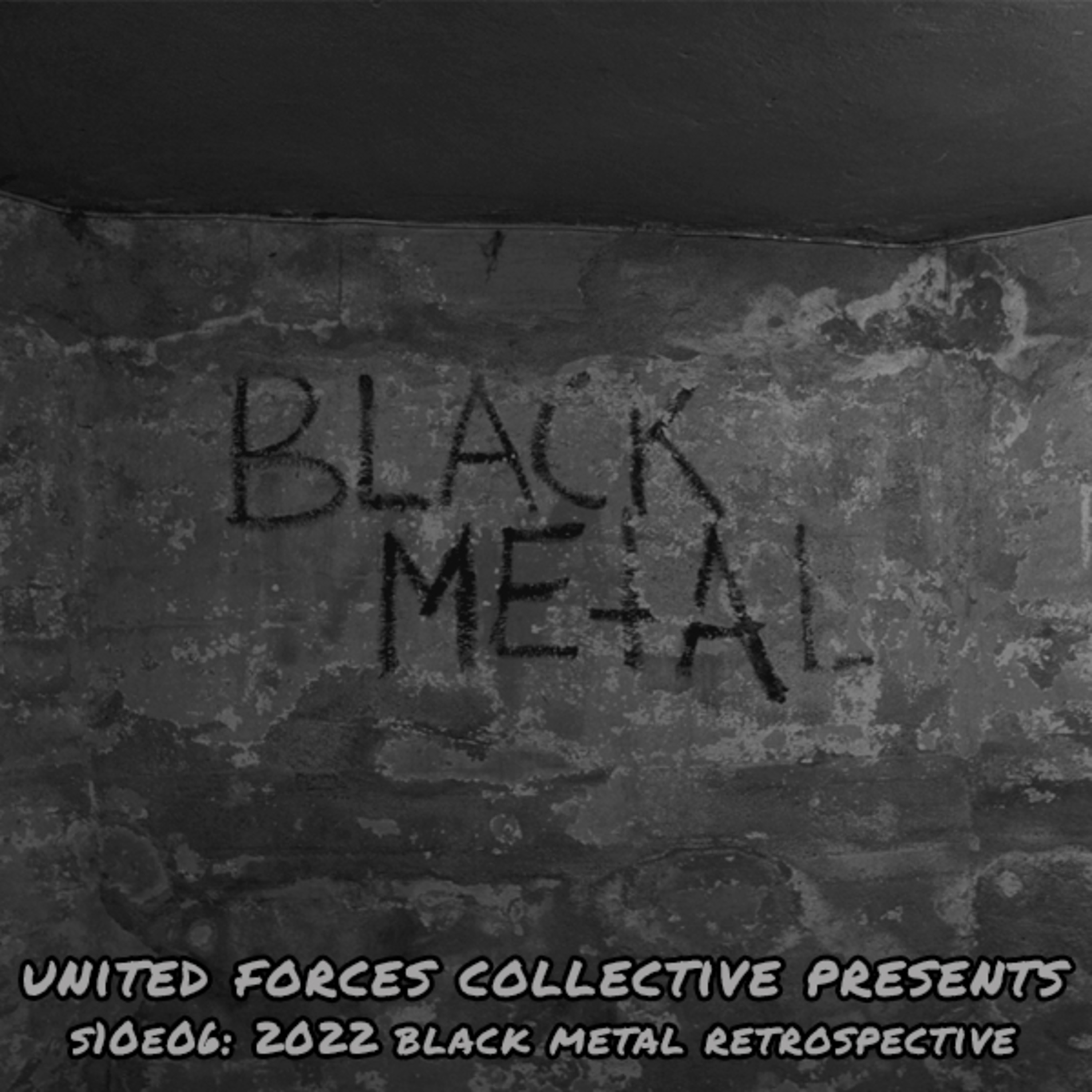 S10 E06: 2022 black metal retrospective episode artwork
