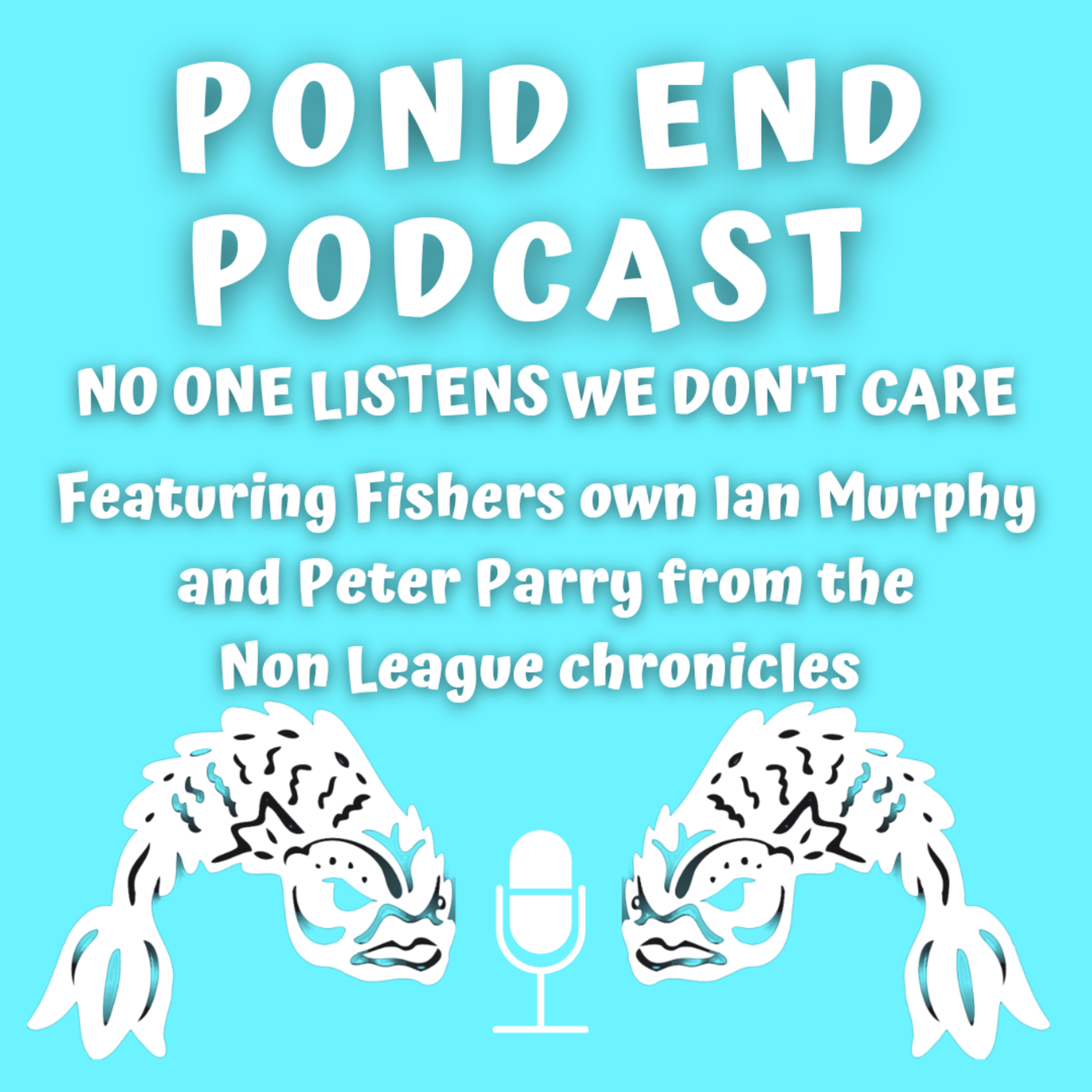 Pond End Podcast episode 1