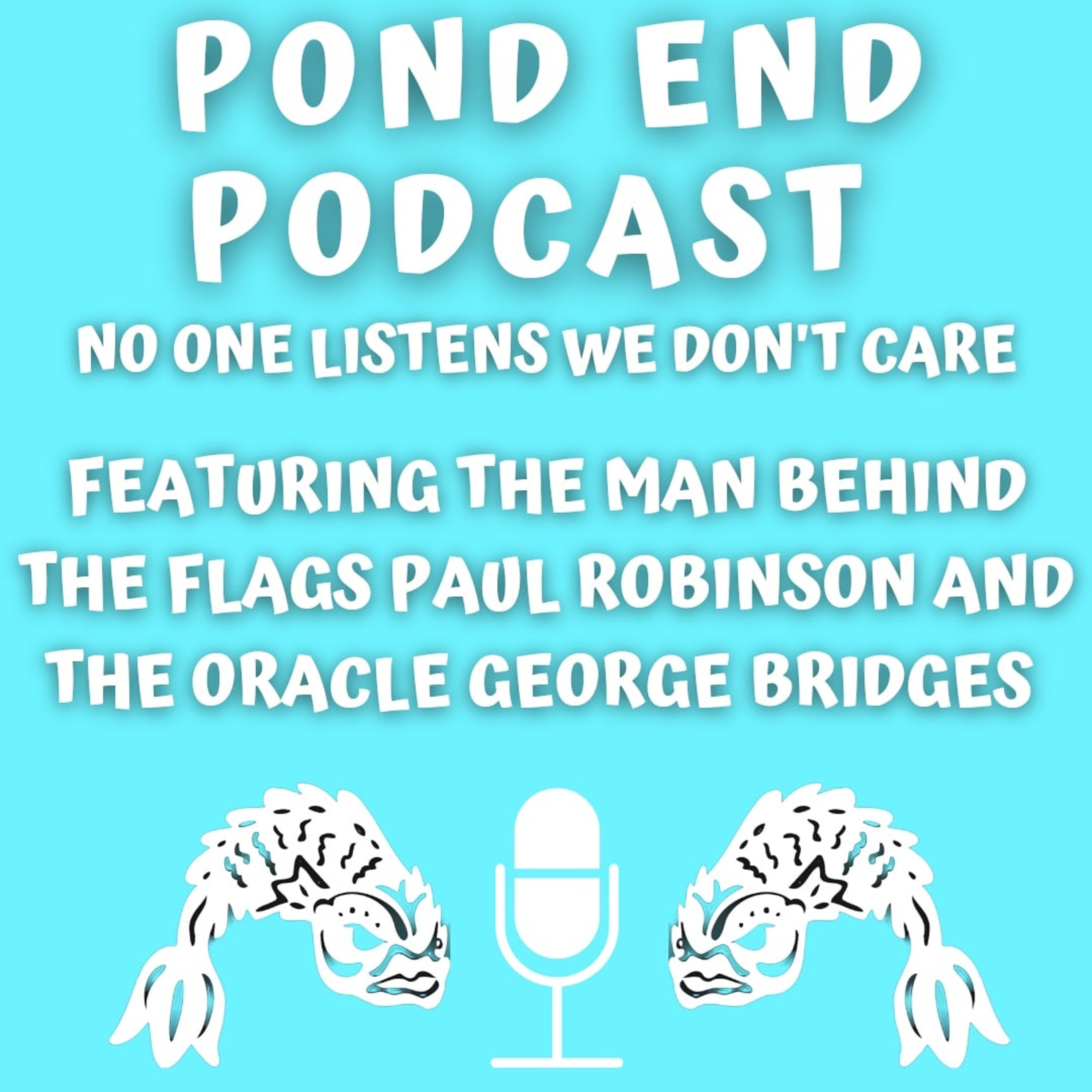 Pond End Podcast episode 4