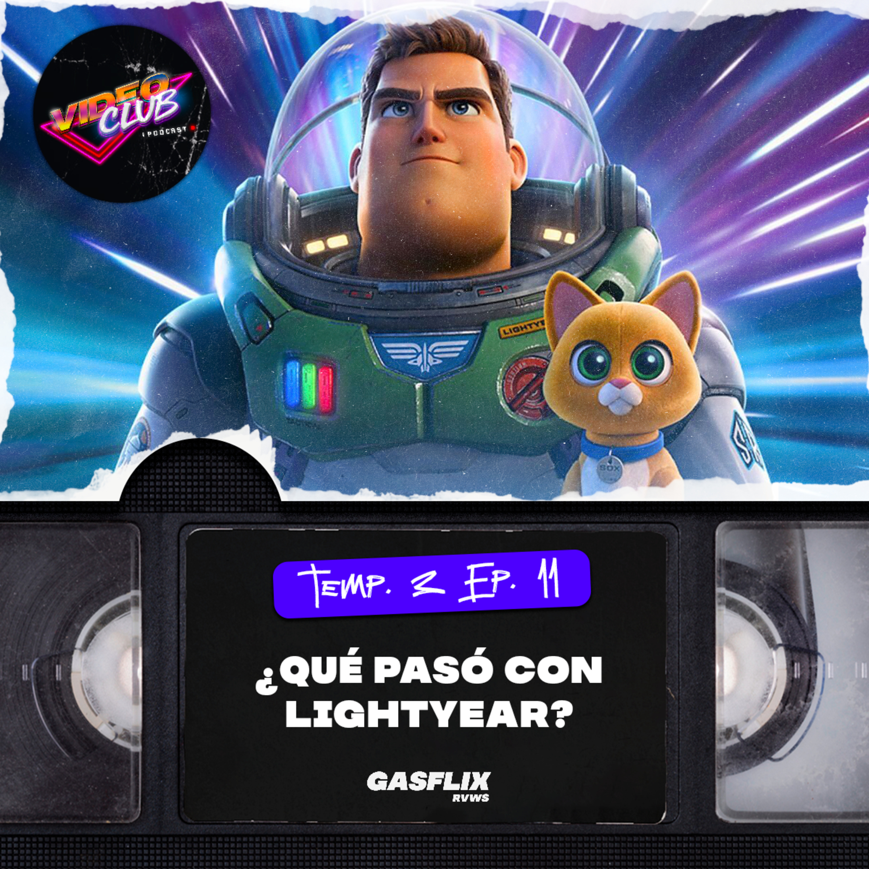 ¿QUÉ PASÓ CON LIGHTYEAR? - VIDEOCLUB PODCAST TEMA 1 EP. 11 episode artwork