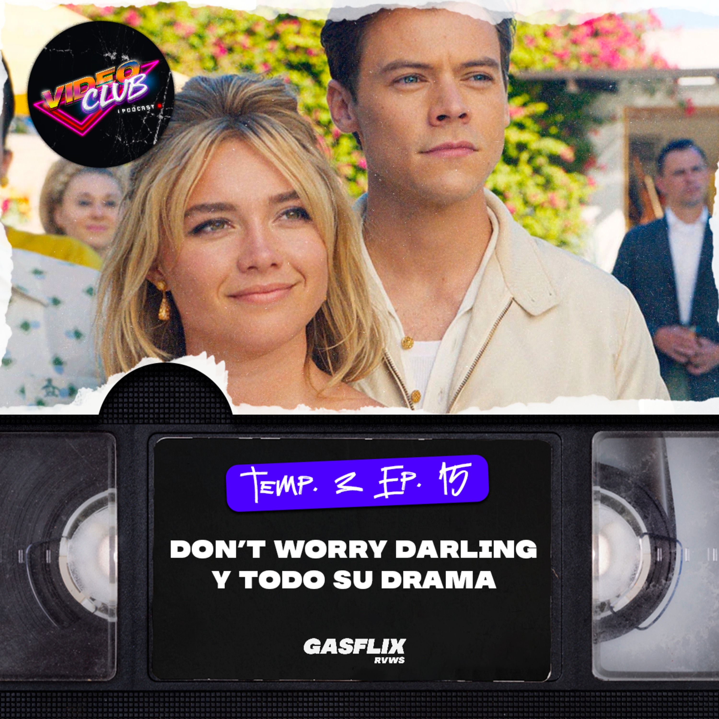 DON'T WORRY DARLING Y TODO EL DRAMA QUE LA RODEA - VIDEOCLUB PODCAST TEMA 2 EP. 15 episode artwork