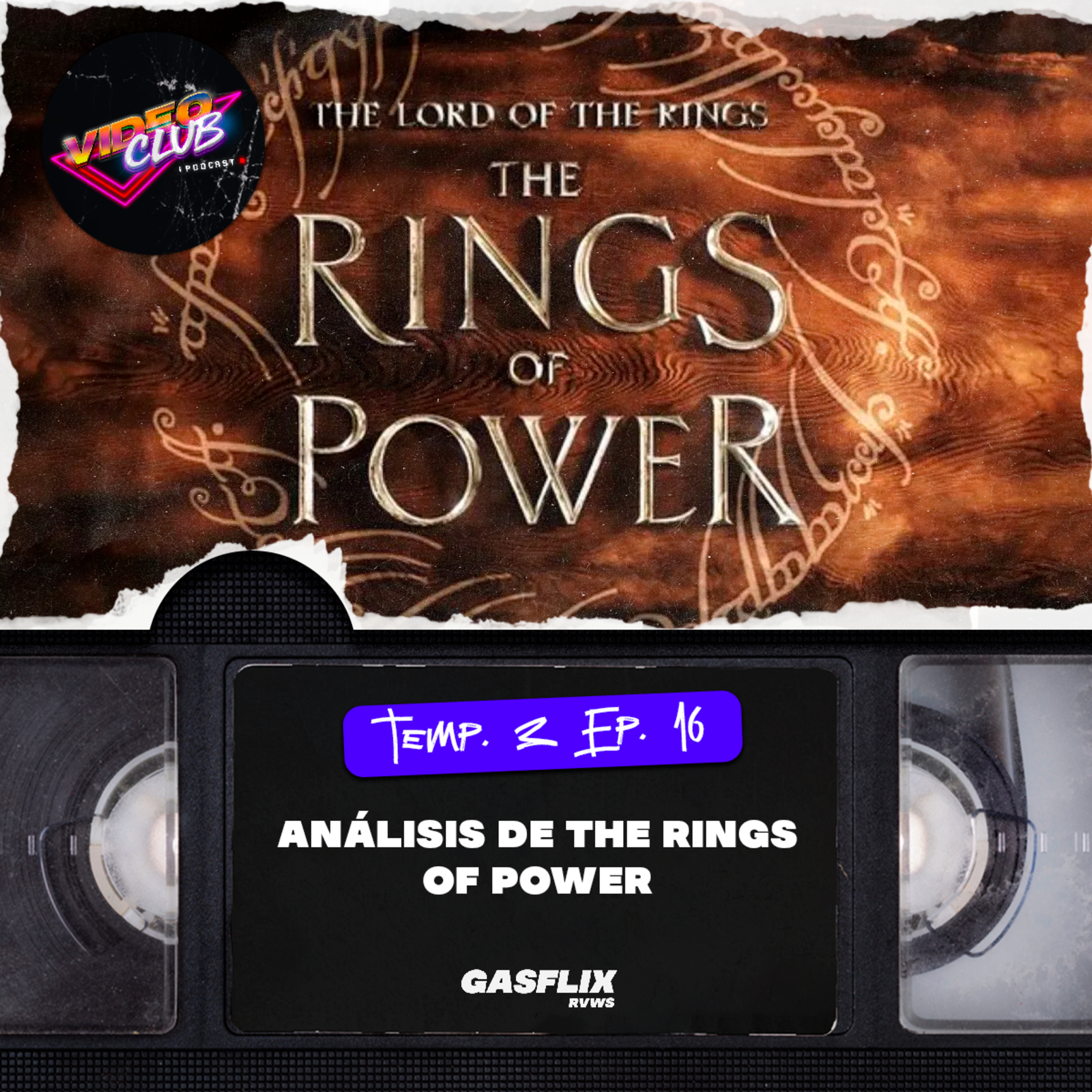 ANÁLISIS DE THE RINGS OF POWER - VIDEOCLUB PODCAST TEMA 3 EP. 16 episode artwork