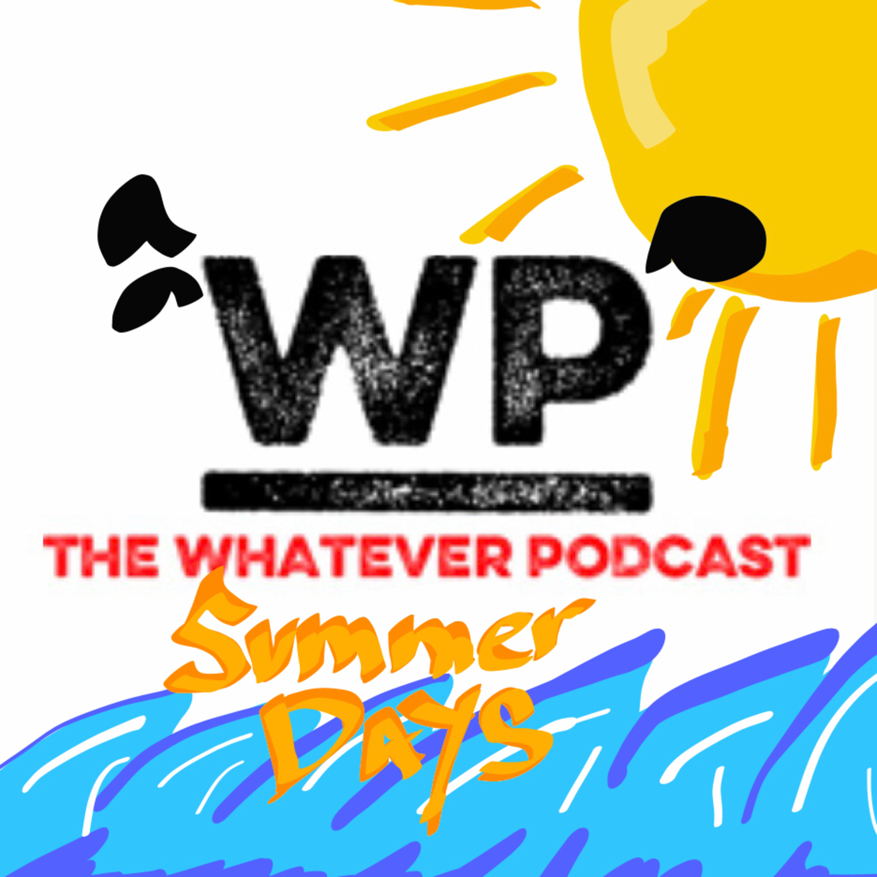 The Whatever Podcast