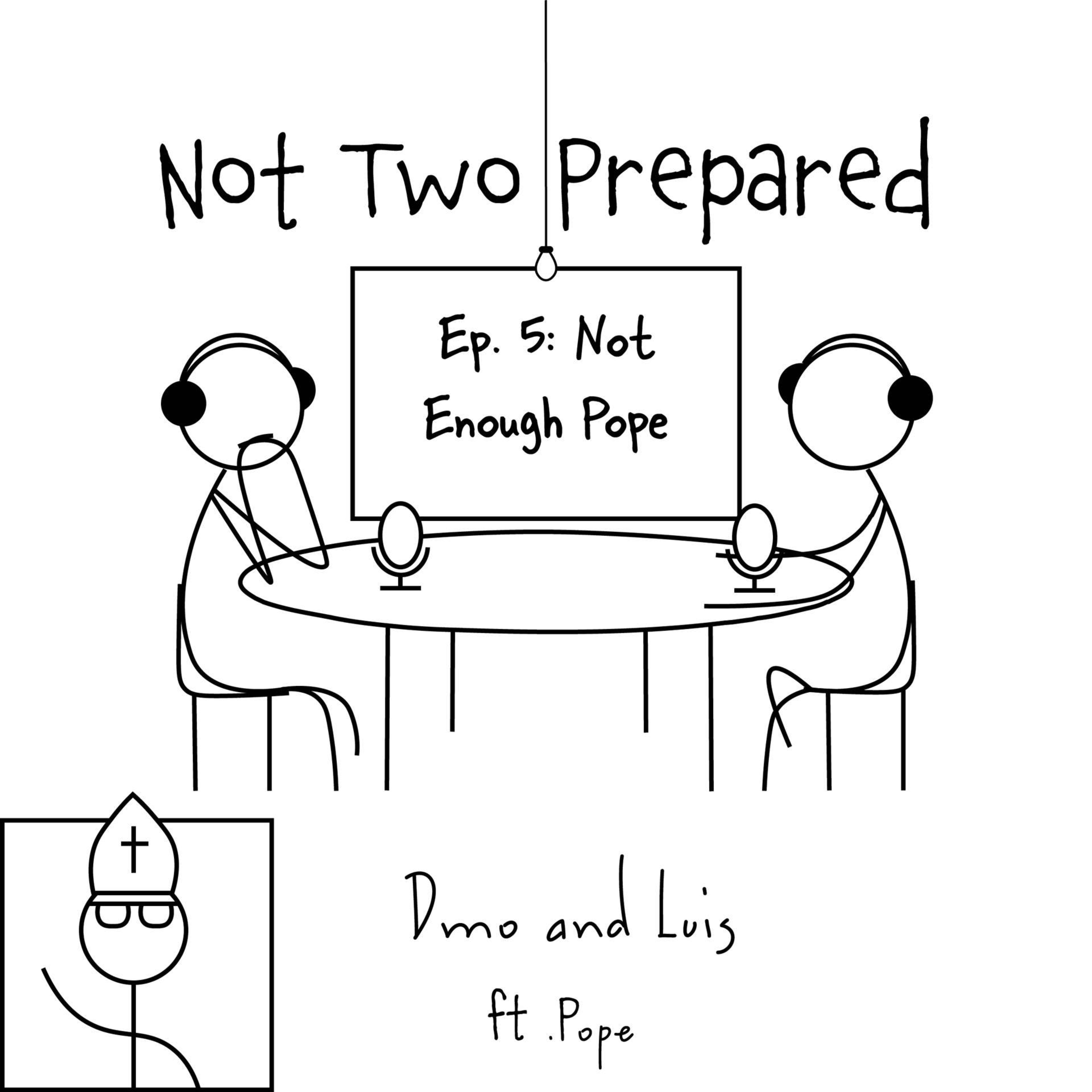 Not Two Prepared