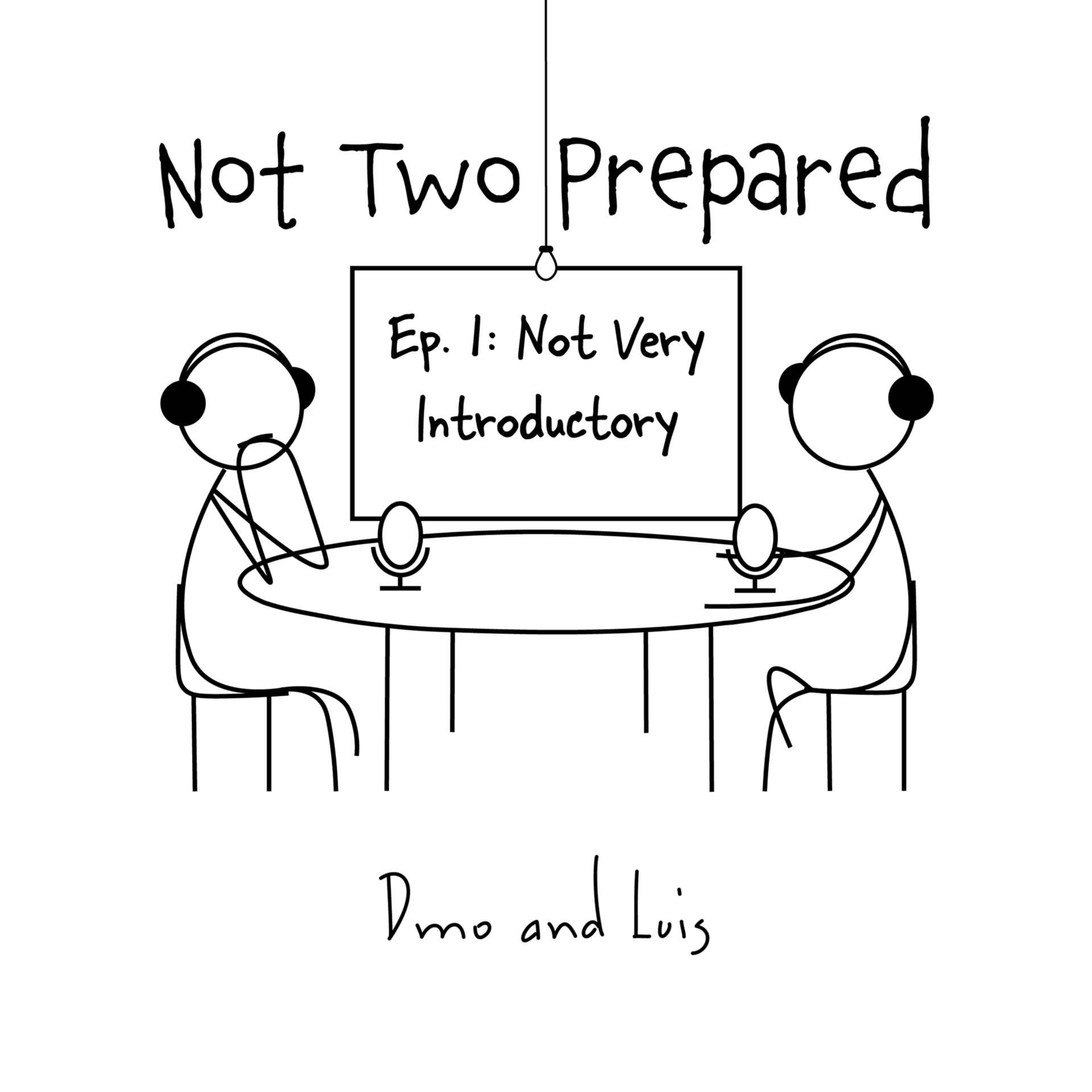 Not Two Prepared