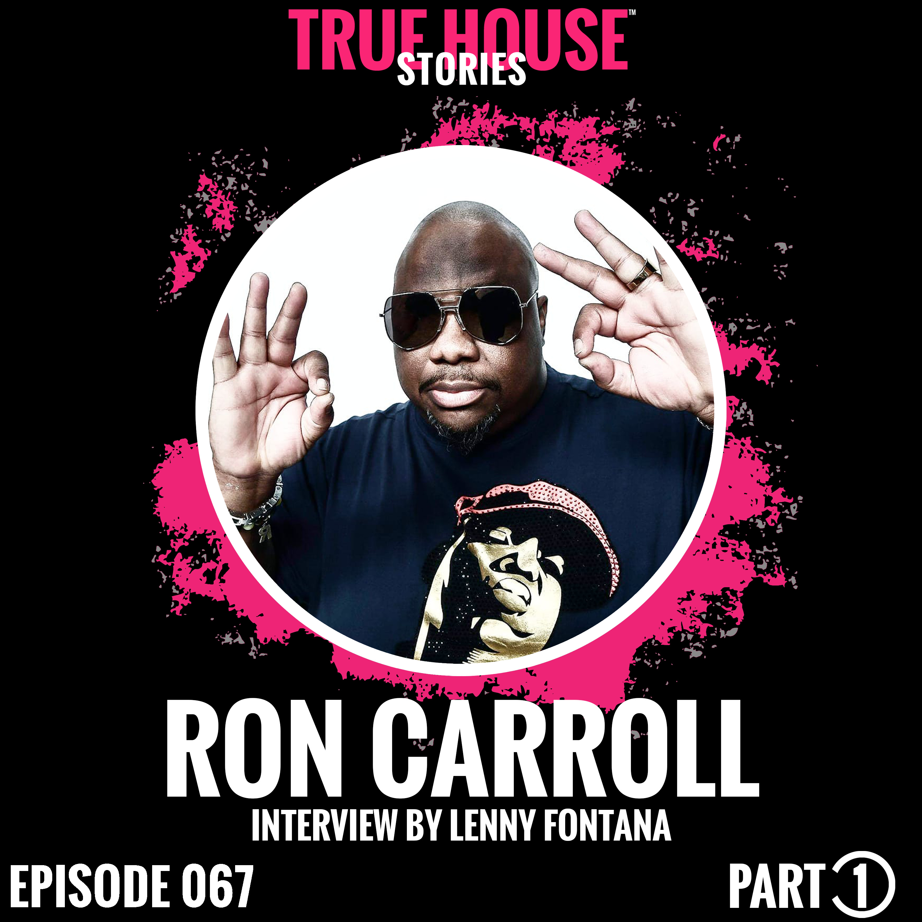 Ron Carroll interview podcast hosted by Lenny Fontana # 067 (Part 1) episode artwork