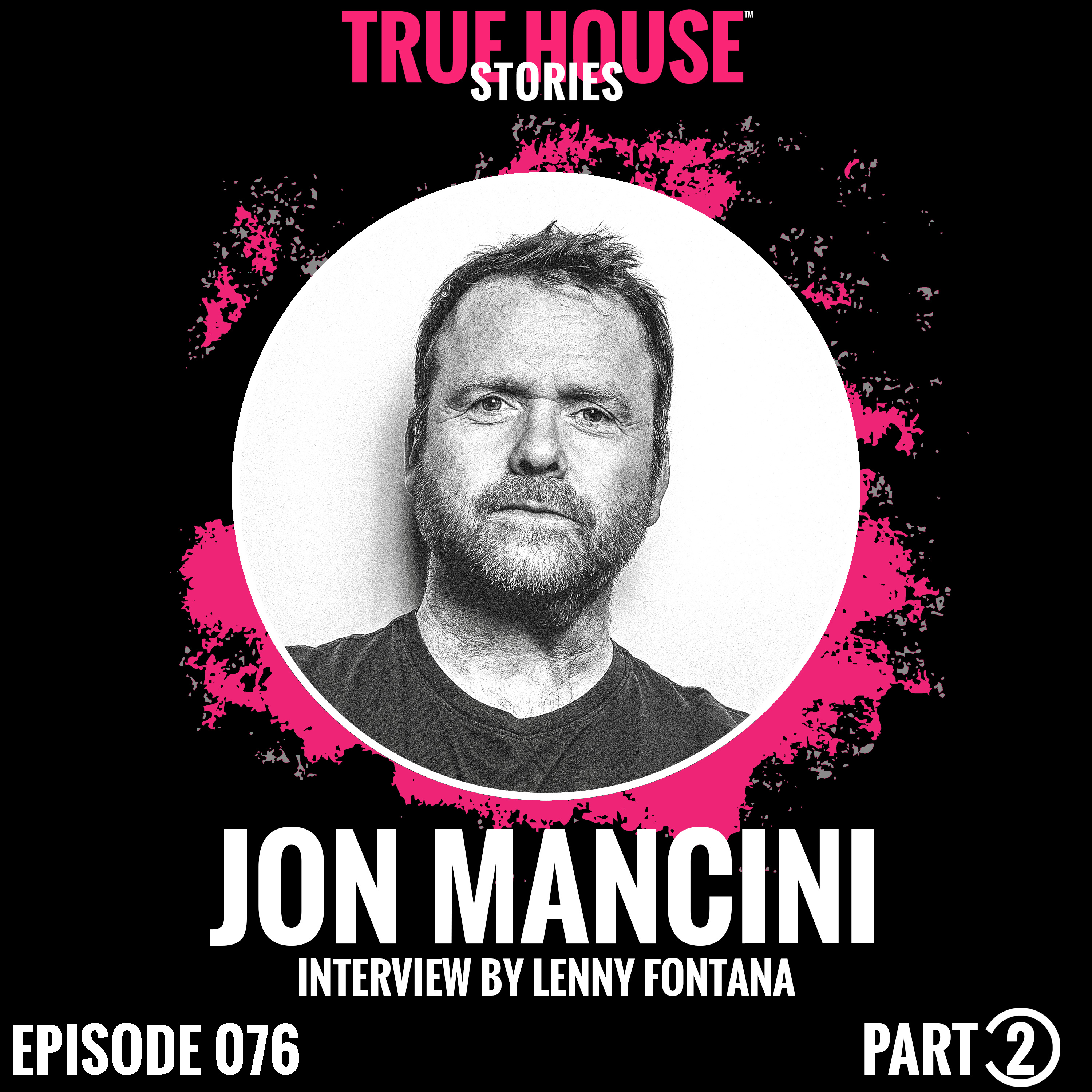 Jon Mancini interview podcast hosted by Lenny Fontana # 076 (Part 2) episode artwork