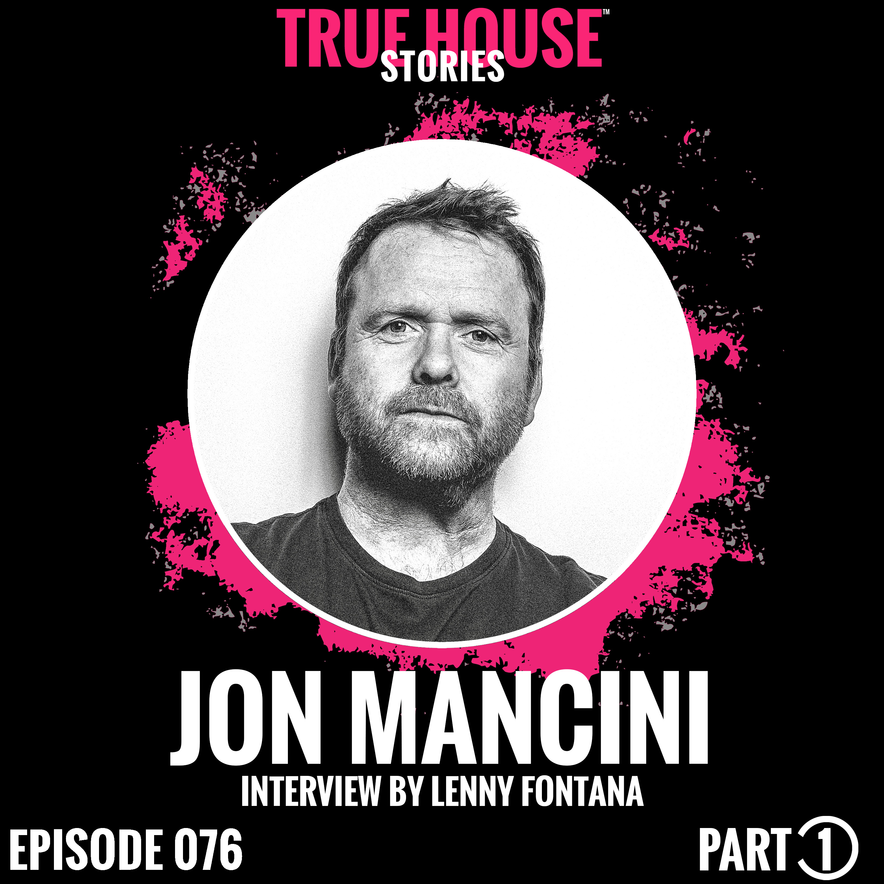 Jon Mancini interview podcast hosted by Lenny Fontana # 076 (Part 1) episode artwork