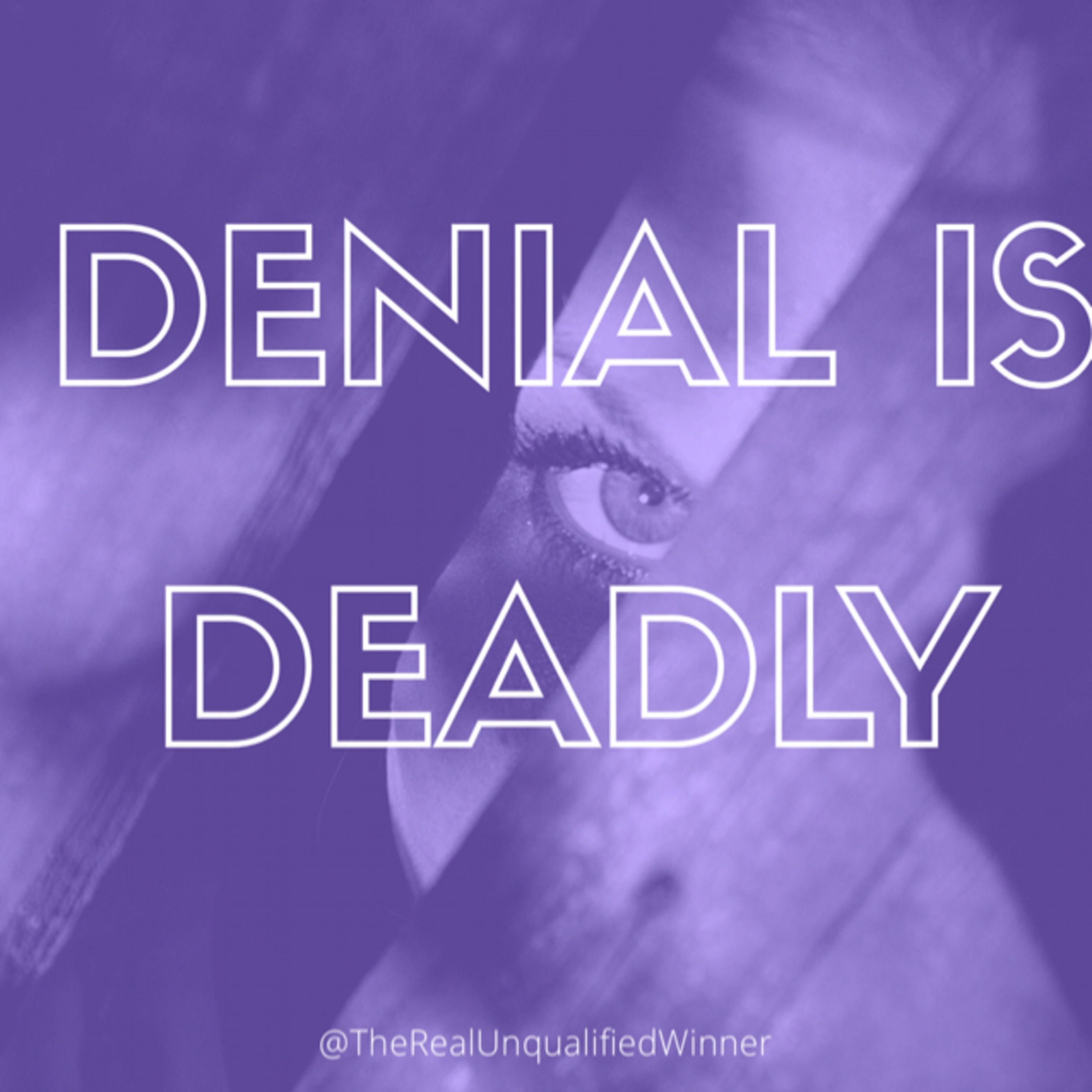 "Open Your Eyes" - Deny Deny Deny episode artwork
